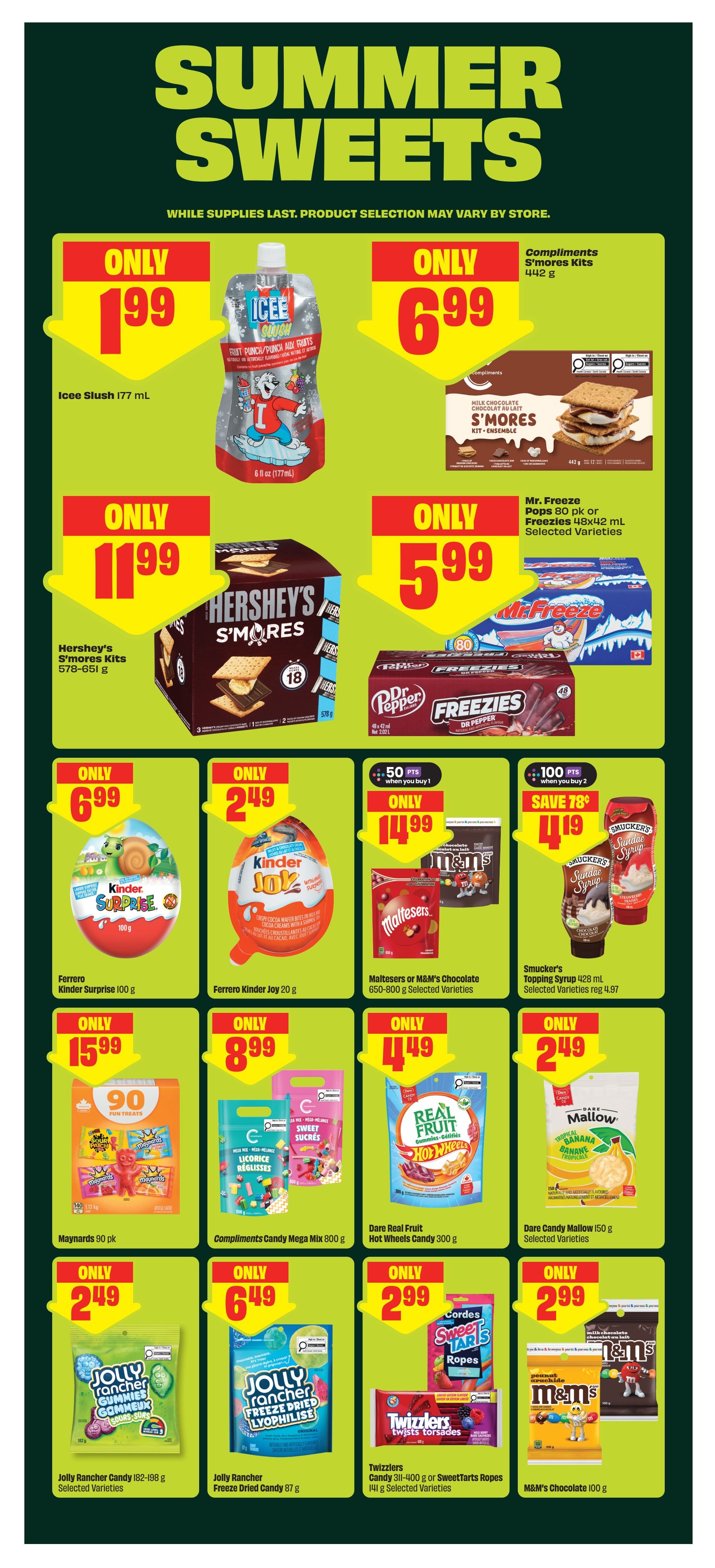 FreshCo flyer page 6 features 'Summer Sweets' with various candy and snack deals. Featured items include Icee Slush for $1.99, Compliments S'mores Kits for $6.99, Hershey's S'mores Kits for $11.99, and Mr. Freeze Pops or Freezies for $5.99. Also on sale are Ferrero Kinder Surprise for $6.99, Ferrero Kinder Joy for $2.49, Maltesers or M&M's Chocolate 650-800 g for $14.99, and Smucker's Topping Syrup 428 ml for $4.19 (save $0.78). Other offers include Maynards 90 pk for $15.99, Compliments Candy Mega Mix 800 g for $8.99, Dare Real Fruit Hot Wheels Candy 300 g for $4.49, and Dare Candy Mallow 150 g for $2.49. Additionally, Jolly Rancher Candy 182-198 g is $2.49, Jolly Rancher Freeze Dried Candy 87 g is $6.49, Twizzlers Candy 311-400 g or SweetTarts Ropes 141 g are $2.99, and M&M's Chocolate 100 g is $2.99. All while supplies last, product selection may vary by store.