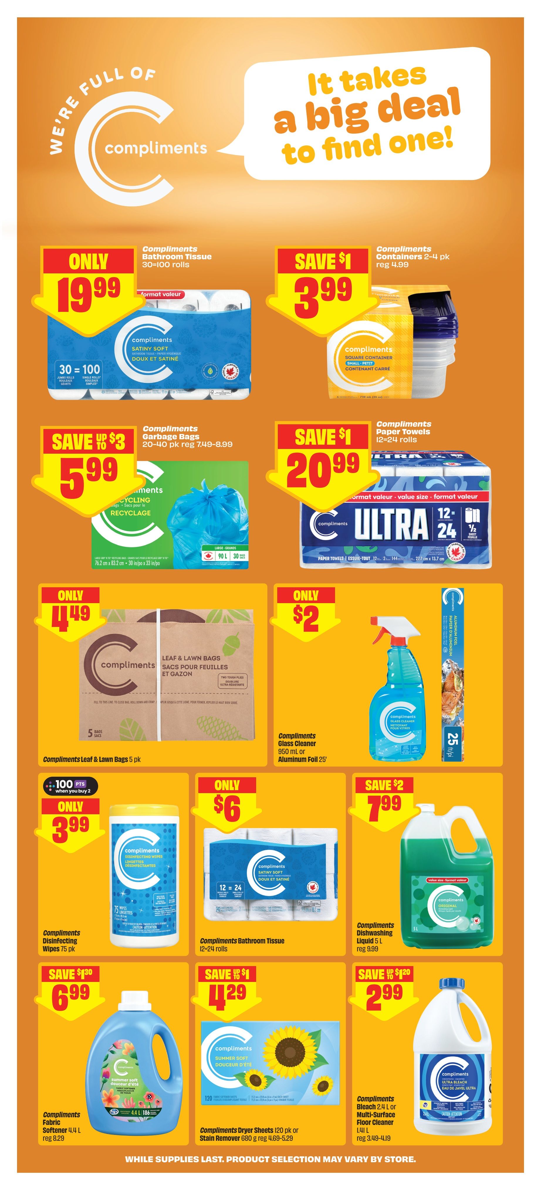 FreshCo flyer page 8 features a variety of Compliments brand household products. On sale is Compliments Bathroom Tissue, 30-100 rolls, for only $19.99. Compliments Containers, 2-4 pk, are on sale for $3.99, saving $1. Compliments Garbage Bags, 20-40 pk, are $5.99, saving up to $3. Compliments Paper Towels, 12-24 rolls, are $20.99, saving $1. Compliments Leaf & Lawn Bags, 5 pk, are only $4.49. Compliments Glass Cleaner (950 mL) or Aluminum Foil (25') are $2. Compliments Disinfecting Wipes, 75 pk, are $3.99 when you buy 2, earning 100 points. Compliments Bathroom Tissue, 12-24 rolls, are $6. Compliments Dishwashing Liquid, 5 L, is $7.99, saving $2. Compliments Fabric Softener, 4.4 L, is $6.99, saving $1.30. Compliments Dryer Sheets (120 pk) or Stain Remover (680 g) are $4.29, saving $1. Compliments Bleach (2.4 L) or Multi-Surface Floor Cleaner (1.4 L) are $2.99, saving $1.20. While supplies last. Product selection may vary by store.
