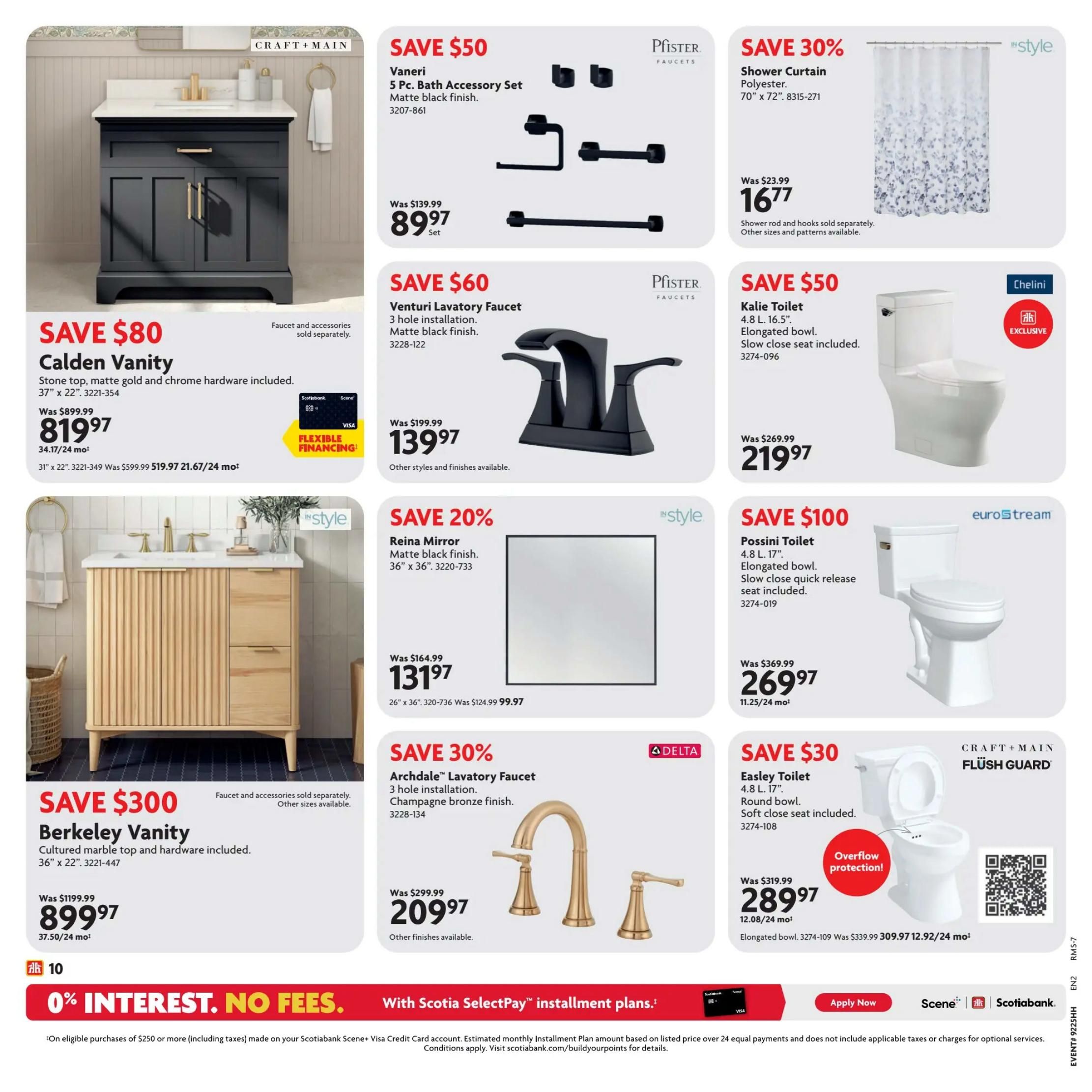 Home Hardware Atlantic Flyer Specials Page 14. Features a SAVE $80 Calden Vanity with stone top, matte gold and chrome hardware for $899.97. Also available is a SAVE $300 Berkeley Vanity with cultured marble top and hardware for $899.97. On the right side, SAVE $50 on a Vaneri 5 Pc. Bath Accessory Set in matte black finish for $89.97. SAVE $60 on a Pfister Venturi Lavatory Faucet in matte black finish for $139.97. SAVE 30% on a Style Shower Curtain (polyester, 70' x 72') for $16.77. SAVE $50 on a Kalie Toilet with elongated bowl and slow close seat for $219.97. SAVE 20% on a Style Reina Mirror (matte black finish, 36' x 36') for $131.97. SAVE $100 on a euroSTream Possini Toilet with elongated bowl and slow close seat for $269.97. SAVE 30% on a Delta Archdale Lavatory Faucet in champagne bronze finish for $209.97. SAVE $30 on a Craft + Main Flush Guard Easley Toilet with round bowl and soft close seat for $289.97. The bottom of the page highlights 0% Interest, No Fees with Scotiabank SelectPay installment plans.