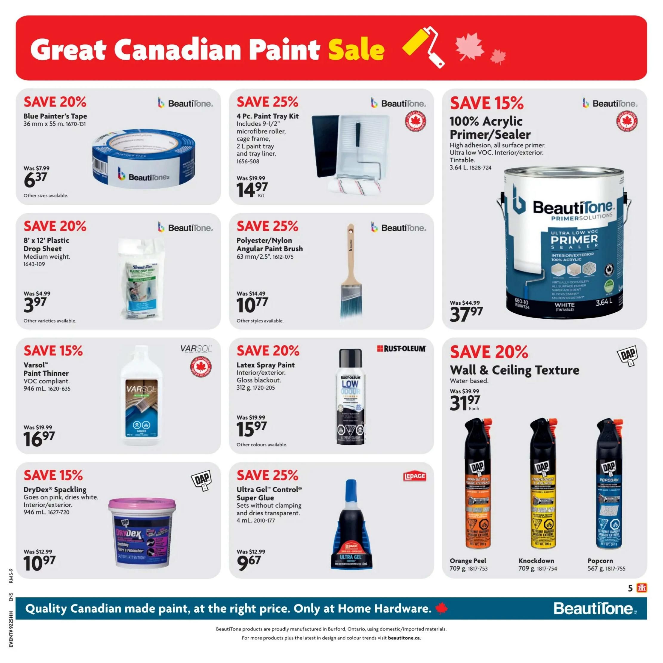 Home Hardware flyer page 5 features a Great Canadian Paint Sale. Deals include: Save 20% on BeautiTone Blue Painter's Tape, 36 mm x 55 m, for $6.37. Save 25% on a 4 Pc. Paint Tray Kit with roller, frame, and liner for $14.97. Save 15% on BeautiTone 100% Acrylic Primer/Sealer, high adhesion, all surface, interior/exterior, tintable, 3.64 L, for $37.97. Save 20% on 8' x 12' Plastic Drop Sheets, medium weight, for $3.97. Save 25% on BeautiTone Polyester/Nylon Angular Paint Brushes, 63 mm/2.5', for $10.77. Save 20% on Rust-Oleum Latex Spray Paint, interior/exterior, gloss blackout, 312 g, for $15.97. Save 15% on Varstol Paint Thinner, VOC compliant, 946 mL, for $16.97. Save 20% on DAP DryDex Spackling, goes on pink, dries white, interior/exterior, 946 mL, for $10.97. Save 20% on DAP Wall & Ceiling Texture, water-based, for $31.97 each. Also available are DAP Orange Peel, Knockdown, and Popcorn spray textures. The page highlights 'Quality Canadian made paint, at the right price. Only at Home Hardware.