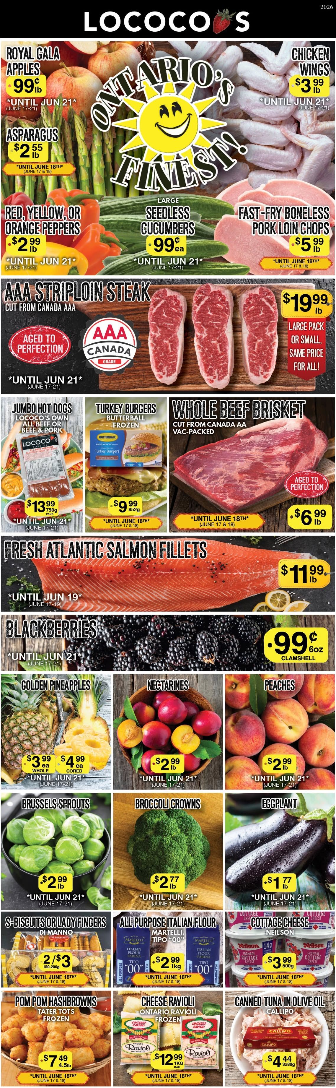 Lococo's flyer featuring 'Ontario's Finest!' produce and meat specials. On the top left, Royal Gala Apples are 99 cents per pound, and Asparagus is $2.55 per pound, both available until June 21st and June 18th respectively. Chicken Wings are $3.99 per pound until June 21st. Red, Yellow, or Orange Peppers are $2.99 per pound until June 21st. Large Seedless Cucumbers are 99 cents each until June 21st. Fast-Fry Boneless Pork Loin Chops are $5.99 per pound until June 18th. The centre section highlights AAA Striploin Steak, cut from Canada AAA and aged to perfection, priced at $19.99 per pound until June 21st, with the same price for large or small packs. Jumbo Hot Dogs, Lococo's own all beef and pork, 750 gram packs, are $13.99 until June 21st. Butterball frozen Turkey Burgers, 852 grams, are $9.99 until June 18th. Whole Beef Brisket, cut from Canada AA, vac-packed and aged to perfection, is $6.99 per pound until June 18th. Fresh Atlantic Salmon Fillets are available for $11.99 per pound until June 19th. The produce section continues with Blackberries at 99 cents per 6 ounce clamshell until June 21st. Golden Pineapples are $3.99 each for whole or $4.99 each for cored, until June 21st. Nectarines and Peaches are both $2.99 per pound until June 21st. Brussels Sprouts are $2.99 per pound, Broccoli Crowns are $2.77 per pound, and Eggplant is $1.77 per pound, all available until June 21st. The bottom section features grocery items: Di Manno S-Biscuits or Lady Fingers, 150-200 gram, are 2 for $3.00 until June 18th. Martelli All Purpose Italian Flour Tipo '00', 1 kilogram, is $2.99 until June 18th. Neilson Cottage Cheese, 500 gram, is $3.99 until June 18th. Pom Pom Hashbrowns (Tater Tots, frozen), 4.5 pound, are $7.49 until June 18th. Ontario Ravioli frozen Cheese Ravioli, 1 kilogram bag, is $12.99 until June 18th. Callipo Canned Tuna in Olive Oil, 3x80 gram, is $4.44 until June 18th.