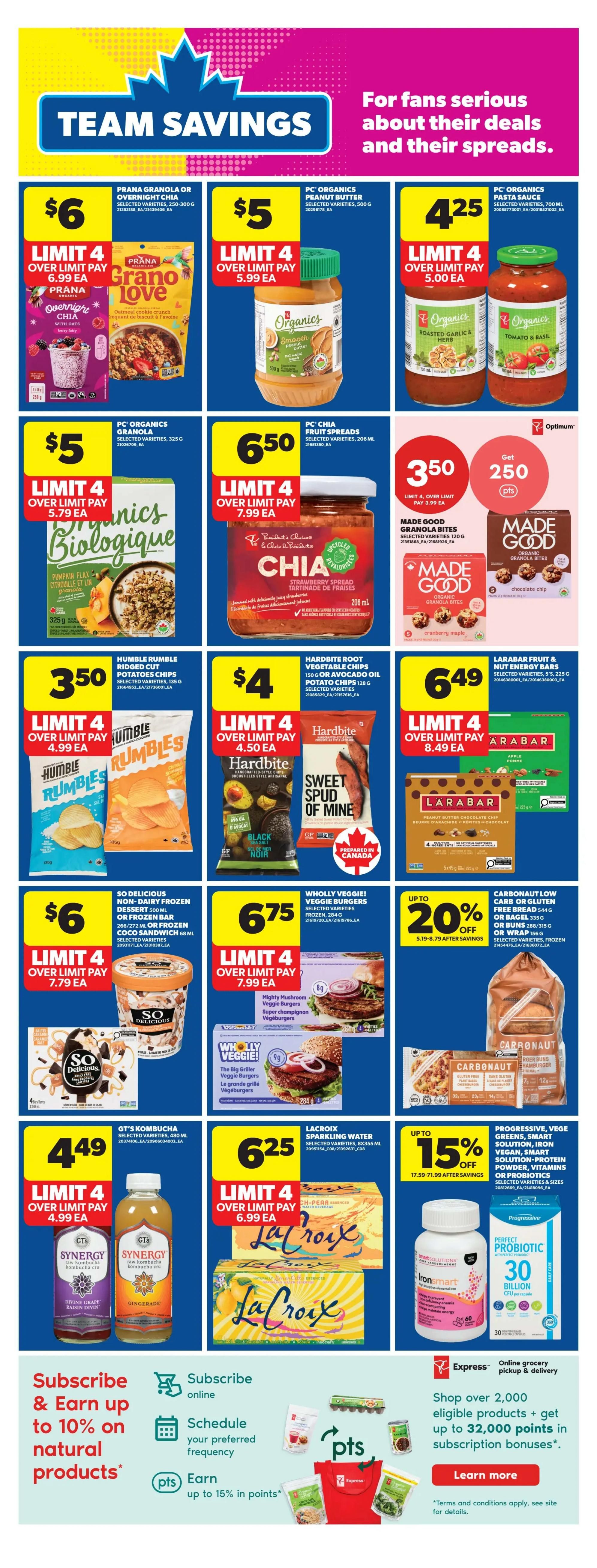 Real Canadian Superstore weekly flyer specials page 29 features Team Savings on various products. Deals include Prana Granola or Overnight Chia for $6 (limit 4), PC Organics Peanut Butter for $5 (limit 4), and PC Organics Pasta Sauce for $4.25 (limit 4). Also featured are PC Organics Granola Biologique for $5 (limit 4), PC Chia Fruit Spreads for $6.50 (limit 4), and Made Good Granola Bites for $3.50 with 250 Optimum points (limit 4). Other offers include Humble Rumble Ridged Cut Potato Chips for $3.50 (limit 4), Hardbite Root Vegetable Chips or Avocado Oil Potato Chips for $4 (limit 4), and Larabar Fruit & Nut Energy Bars for $6.49 (limit 4). Frozen items on sale are So Delicious Non-Dairy Frozen Dessert or Frozen Bar for $6 (limit 4) and Wholly Veggie! Veggie Burgers for $6.75 (limit 4). Carbonaut Low Carb Bread or Gluten Free Bread is up to 20% off. GT's Kombucha is $4.49 (limit 4), and La Croix Sparkling Water is $6.25 (limit 4). Progressive, Veg Greens, Smart Solution, Iron Vegan, Smart Solution-Protein Powder, or Probiotics are up to 15% off. The bottom section promotes subscribing to earn up to 10% on natural products, scheduling preferred frequency, and earning up to 15% in points. Express online grocery pickup and delivery is also highlighted, with an offer to shop over 2,000 eligible products to get up to 32,000 points in subscription bonuses.