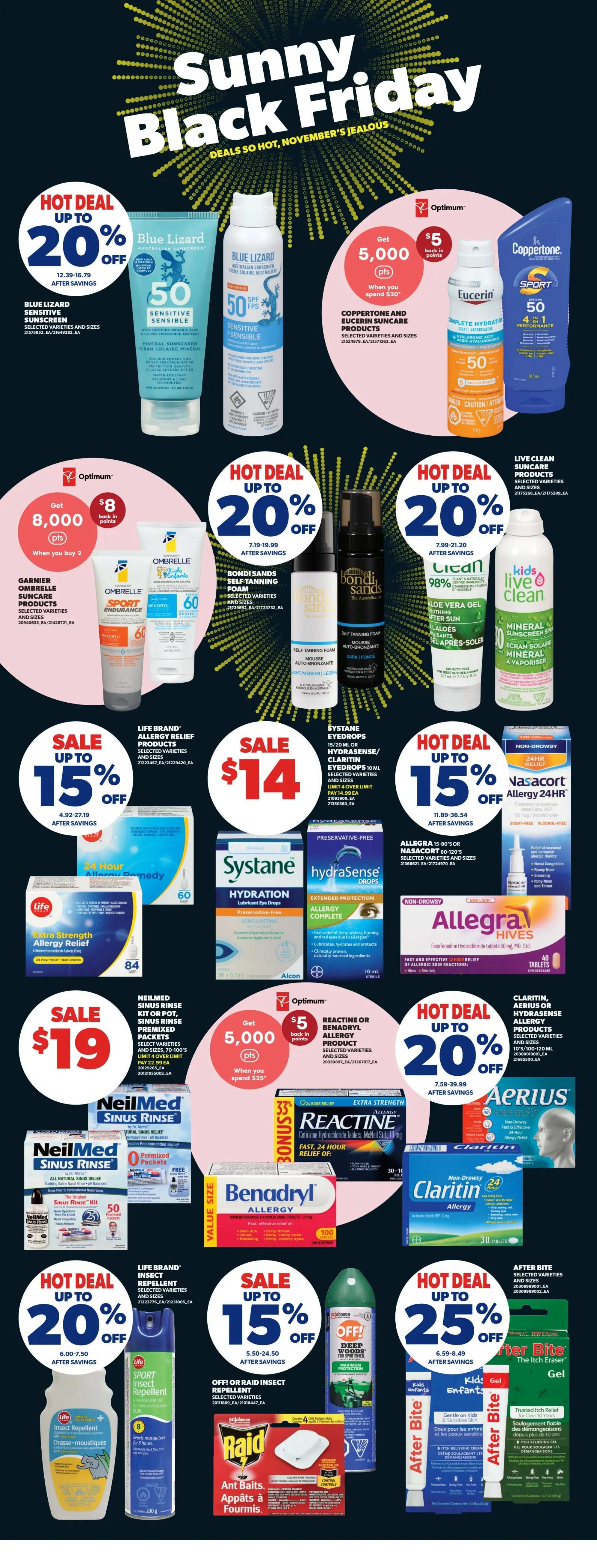 Real Canadian Superstore flyer, Page 37, featuring Sunny Black Friday deals. Hot deals include up to 20% off Blue Lizard Sensitive Sunscreen and Blue Lizard Sensitive Mineral Sunscreen Spray. Get 5,000 Optimum points when you spend $20 on Coppertone and Eucerin Suncare products. Also, up to 20% off Garnier Ombrelle Suncare products and up to 20% off Bondi Sands Self Tanning Foam. Live Clean Suncare products are on hot deal up to 20% off, including Live Clean Aloe Vera Gel and Live Clean Kids Mineral Sunscreen Spray. Sale items include Life Brand Allergy Relief products up to 15% off, and Systane Hydration Lubricant Eye Drops and hydraSense Drops are on sale for $14. Allegra Hives Fexofenadine Hydrochloride Tablets 60 mg are on hot deal up to 15% off. NeilMed Sinus Rinse Kit or Pot is on sale for $19. Get $5 back in points when you spend $25 on Reactine or Benadryl Allergy products. Benadryl Allergy tablets (100 count) and Reactine Extra Strength tablets are featured. Hot deals include up to 20% off Claritin, Aerius, or hydraSense Allergy products, and up to 25% off After Bite products, including After Bite The Itch Eraser Gel and After Bite Kids Gel. Life Brand Insect Repellent and Off! Deep Woods Insect Repellent are on hot deal up to 20% off. Raid Ant Baits are also featured.