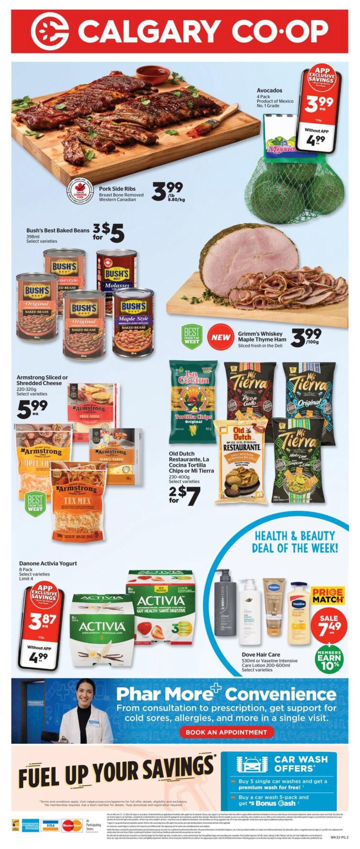 Calgary Co-op weekly flyer specials page 2 features Pork Side Ribs, Breast Bone Removed Western Canadian, for $3.99/lb. Avocados, 4 pack, Product of Mexico, No. 1 Grade are $3.99 with app exclusive savings, or $4.99 without the app. Bush's Best Baked Beans, 398ml, select varieties, are 3 for $5. Grimm's Whiskey Maple Thyme Ham, sliced fresh from the deli, is $3.99/100g. Armstrong Sliced or Shredded Cheese, 220-320g, select varieties, is $5.99 each. Old Dutch Tortilla Chips, La Cocina Tortilla Chips, or Mi Tierra Tortilla Chips, 230-400g, select varieties, are 2 for $7. Danone Activia Yogurt, 8 pack, select varieties, is $3.87 with app exclusive savings, or $4.99 without the app. The Health & Beauty Deal of the Week includes Dove Hair Care, 530ml or Vaseline Intensive Care Lotion 200-600ml, select varieties, for $7.49, with members earning 10% bonus. Also featured is Phar More Convenience for pharmacy services and Fuel Your Savings with car wash offers: buy 5 single car washes and get a premium wash free, or buy a car wash 5-pack and get $5 Bonus Cash.