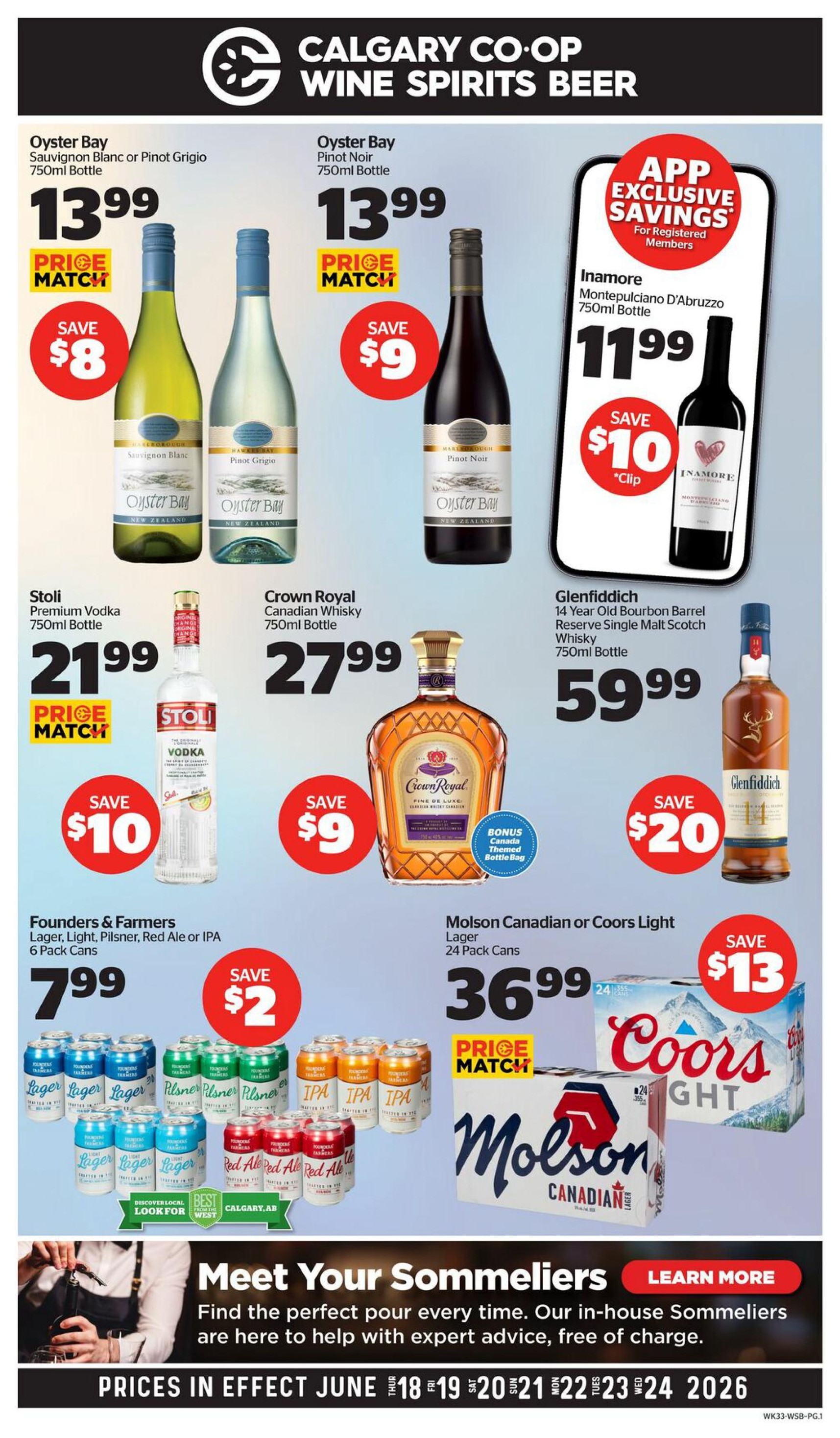 Calgary Co-op Wine Spirits Beer flyer page 1 features deals on various beverages. Oyster Bay Sauvignon Blanc or Pinot Grigio 750ml bottles are $13.99, with a $8 saving. Oyster Bay Pinot Noir 750ml bottle is also $13.99, with a $9 saving. Inamore Montepulciano D'Abruzzo 750ml bottle is $11.99 with app exclusive savings of $10 for registered members. Stoli Premium Vodka 750ml bottle is $21.99, with a $10 saving. Crown Royal Canadian Whisky 750ml bottle is $27.99, with a $9 saving and a bonus Canada themed bottle bag. Glenfiddich 14 Year Old Bourbon Barrel Reserve Single Malt Scotch Whisky 750ml bottle is $59.99, with a $20 saving. Founders & Farmers Lager, Light, Pilsner, Red Ale or IPA 6 Pack Cans are $7.99, with a $2 saving. Molson Canadian or Coors Light Lager 24 Pack Cans are $36.99, with a $13 saving. The flyer also promotes meeting in-house sommeliers for expert advice. Prices are in effect June 18-24, 2026.