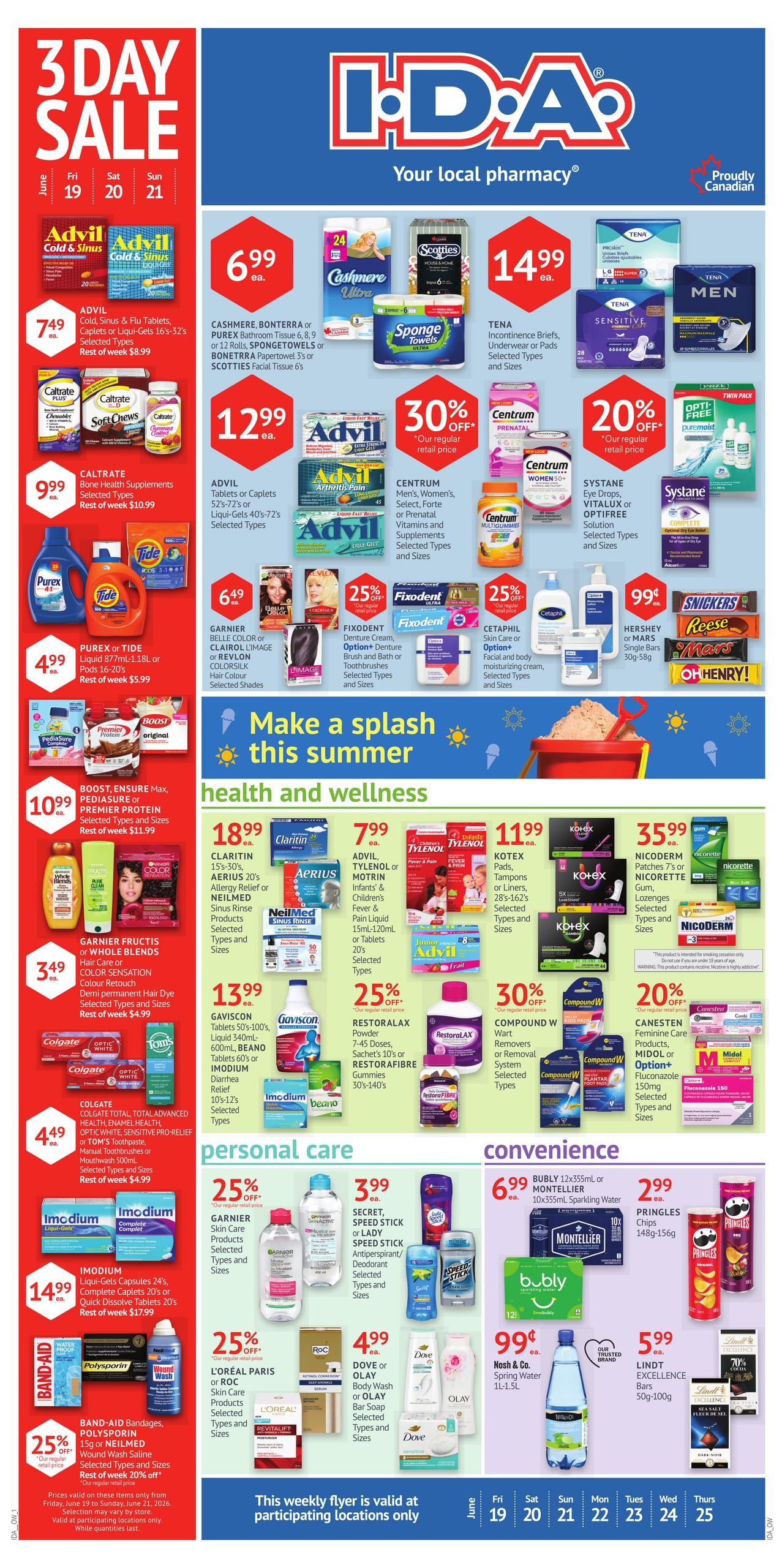 I.D.A. Pharmacy weekly flyer specials from June 19 to June 25. Page 1 features a 3-Day Sale with Advil Cold & Sinus 20's for $6.99, Advil Cold & Sinus Liqui-Gels 20's for $6.99, and Advil 16's-32's for $7.49. Also available are Caltrate Bone Health Supplements for $9.99. In the health and wellness section, find Cashmere Ultra 24 rolls for $6.99, Scotties Facial Tissue 6's for $6.99, Sponge Towels Ultra 6's for $6.99, and Tena Incontinence Briefs, Underwear or Pads for $14.99. Advil Arthritis Pain 40's-72's are 30% off. Centrum Men's, Women's, Select, Forte or Prenatal Multivitamins and Supplements are 20% off. Systane Eye Drops, Vitalux or Optifree are on sale. Purex or Tide Liquid 1.18L-1.8L or Pods 16-20's are $4.99. Fixodent Denture Cream, Option+ Denture Brush and Bath or Toothbrushes are 25% off. Cetaphil Skin Care or Option+ Facial and Body Moisturizing are 25% off. Hershey or Mars Single Bars are $0.99. Boost, Ensure Max, or Premier Protein are $10.99. Garnier Fructis or Whole Blends Hair Care or Color Sensation Demi-permanent Hair Dye are $3.49. Colgate Total, Total Advanced Health, Enamel Health, Optic White, Sensitive Pro-Relief Toothbrushes or Mouthwash 500mL are $4.49. In personal care, find Imodium Liqui-Gels Capsules 24's or Quick Dissolve Tablets 20's for $14.99. Band-Aid Bandages, Polysporin 15g or Neilmed Wound Wash Saline are 25% off. Claritin 15's-30's Allergy Relief or NeilMed Sinus Rinse Products are $18.99. Gaviscon Tablets 60's or Imodium Diarrhea Relief 10's-12's or Beano Tablets 60's or RestoraFibre Gummies 30's-140's are $13.99. Advil, Tylenol or Motrin Infants' & Children's Fever & Pain Liquid 15mL-120mL are $7.99. Kotex Pads, Tampons or Liners are $11.99. Nicoderm Patches 7's or Nicorette Gum, Lozenzes are $35.99. Restoralax Powder 7-45 doses, Sachet's 10's or RestoraFibre Gummies 30's-140's are 25% off. Compound W Wart Removers or Removal System are 30% off. Canesten Feminine Care Products, Midol or Option+ Fluconazole 150mg are 20% off. In convenience, find Bubly 12x355mL or Montellier 10x355mL Sparkling Water for $6.99. Pringles Chips 148g-156g are $2.99. Nash & Co. Spring Water 1L-1.5L is $0.99. Lindt Excellence Bars 50g-100g are $5.99.