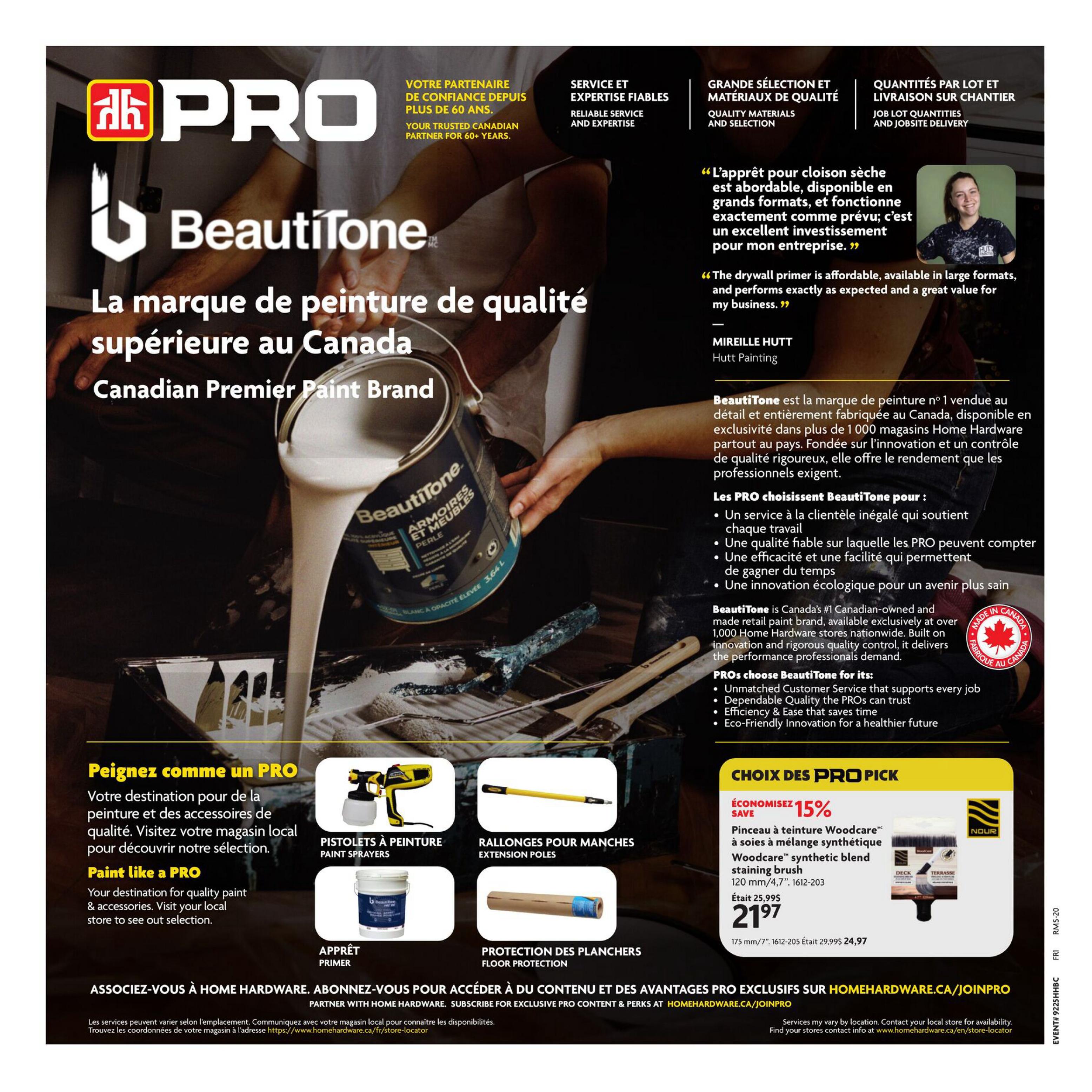 Home Hardware PRO flyer, page 9. Features BeautiTone, the Canadian Premier Paint Brand, with a focus on quality and professional use. Highlights include 'Paint like a PRO' destination for paint and accessories, with items like paint sprayers, extension poles for rollers, and floor protection. A special 'PRO Pick' showcases a 15% savings on Woodcare synthetic blend staining brush, 120 mm/4.7', originally $25.99, now $21.97. The page also includes testimonials and benefits of choosing BeautiTone for professionals, emphasizing unmatched customer service, dependable quality, efficiency, and eco-friendly innovation. Subscribe for exclusive PRO content and perks at homehardware.ca/joinpro.