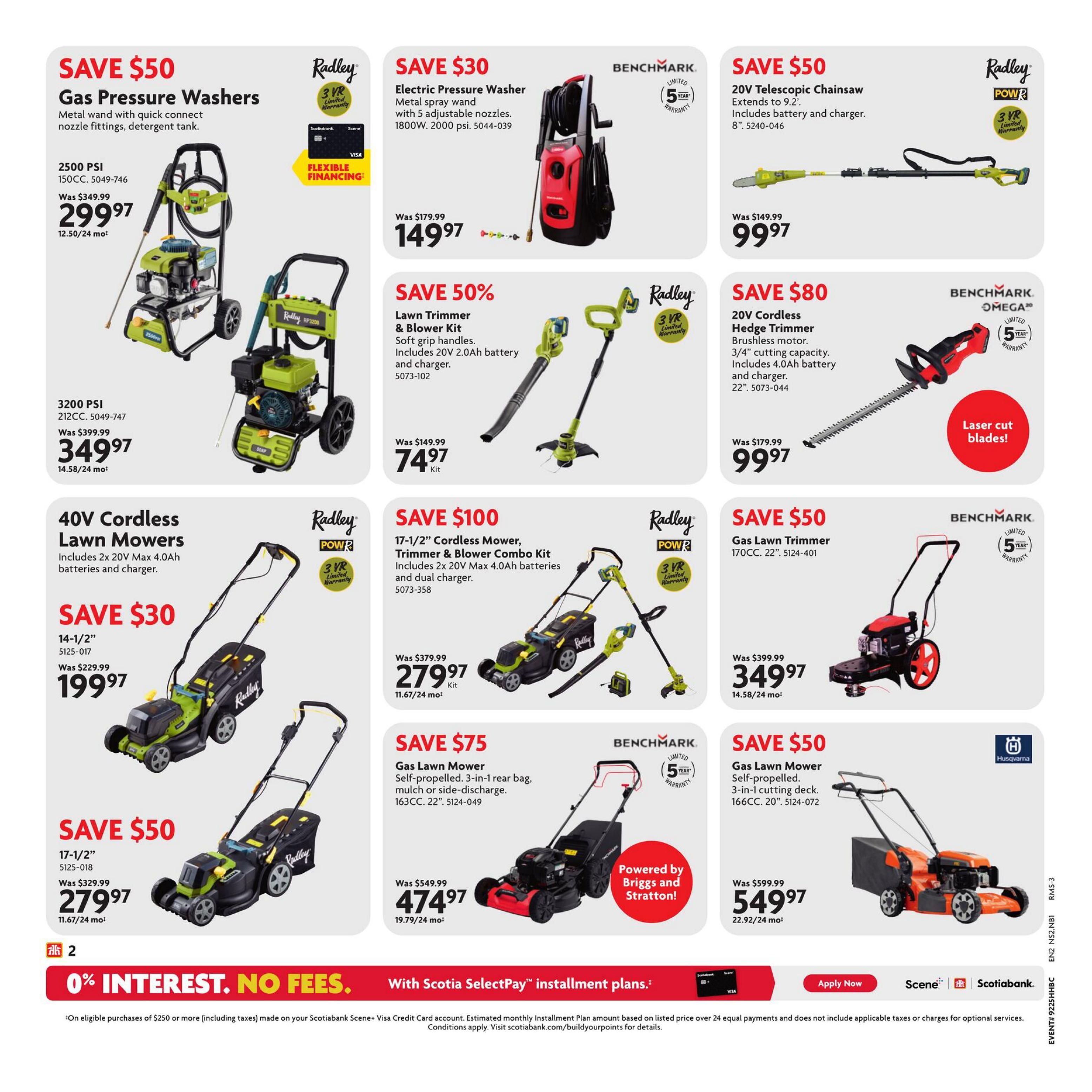Home Hardware flyer page 3 features savings on outdoor power equipment. Save $50 on Radley Gas Pressure Washers, available in 2500 PSI ($299.97) and 3200 PSI ($349.97). Also on sale is a Benchmark Electric Pressure Washer for $149.97. Save $50 on a Radley 20V Telescopic Chainsaw with battery and charger for $99.97. Save $80 on a Benchmark 20V Cordless Hedge Trimmer with battery and charger for $99.97, featuring laser cut blades. Radley offers a 3-year limited warranty on many items. Save 50% on a Radley Lawn Trimmer & Blower Kit for $74.97. Save $30 on 40V Cordless Lawn Mowers, 14-1/2' size, for $199.97. Save $100 on a Radley 17-1/2' Cordless Mower, Trimmer & Blower Combo Kit for $279.97. Save $75 on a Benchmark Gas Lawn Mower, self-propelled, 163CC, 22' cutting deck, for $474.97, powered by Briggs and Stratton. Save $50 on a Husqvarna Gas Lawn Mower, self-propelled, 166CC, 20' cutting deck, for $549.97. All items are eligible for Scotiabank SelectPay installment plans with 0% interest and no fees on purchases of $250 or more.