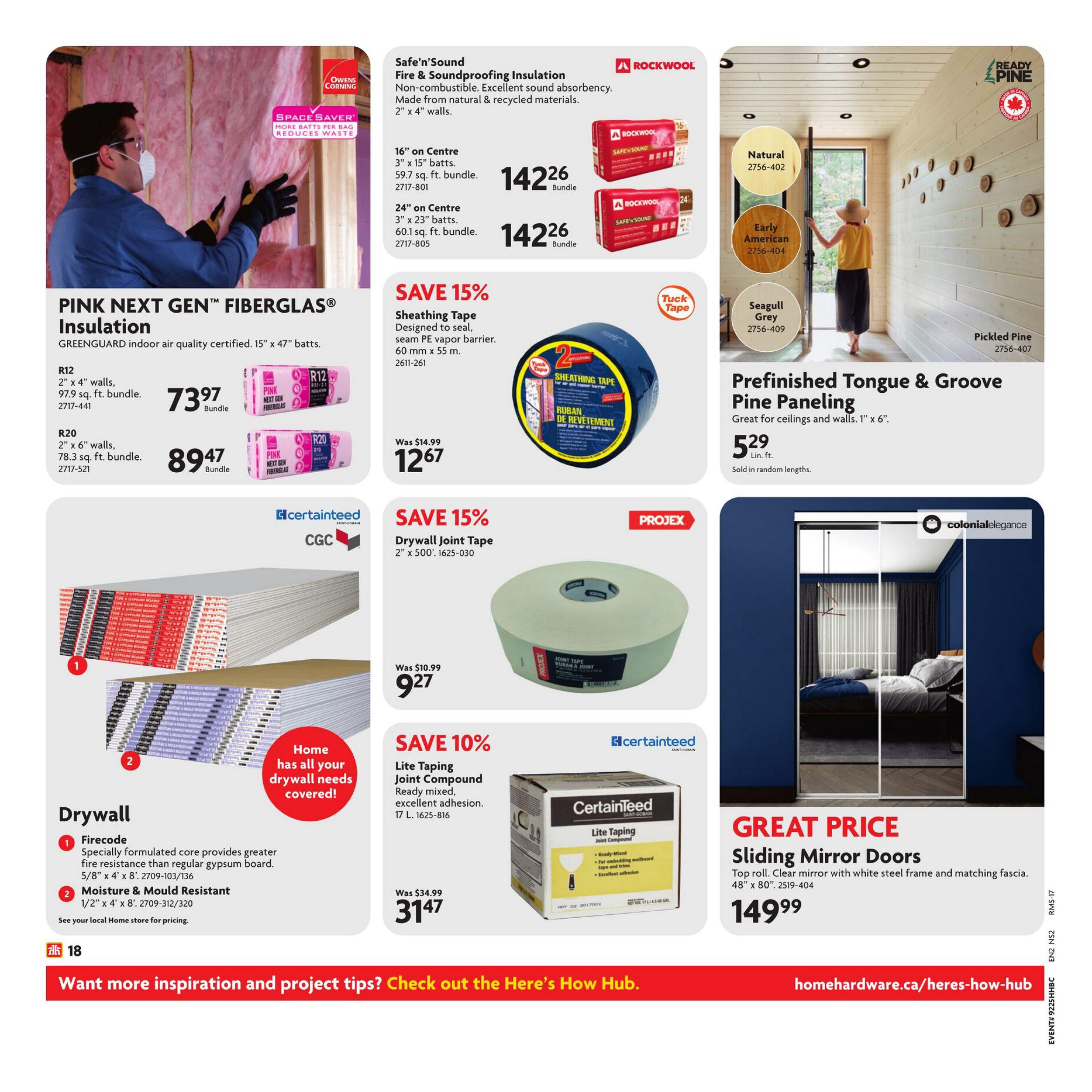 Home Hardware Atlantic flyer, page 23. Features Pink Next Gen Fiberglass Insulation: R12 (97.9 sq. ft. bundle) for $73.97 and R20 (78.3 sq. ft. bundle) for $89.47. Also available are Rockwool Safe'n'Sound Fire & Soundproofing Insulation in 16' on Centre (59.7 sq. ft. bundle) and 24' on Centre (60.1 sq. ft. bundle), both priced at $142.26 per bundle. Save 15% on Tuck Tape Sheathing Tape (60 mm x 55 m) for $12.67. Save 15% on Projex Drywall Joint Tape (2' x 500') for $9.27. Save 10% on CertainTeed Lite Taping Joint Compound (17 L) for $31.47. Drywall options include Firecode (5/8' x 4' x 8') and Moisture & Mould Resistant (1/2' x 4' x 8'). Prefinished Tongue & Groove Pine Paneling is available in Natural, Early American, Seagull Grey, and Pickled Pine finishes for $5.29 per linear foot. Great Price on Colonial Elegance Sliding Mirror Doors (48' x 80') for $149.99. Visit homehardware.ca/heres-how-hub for more inspiration.