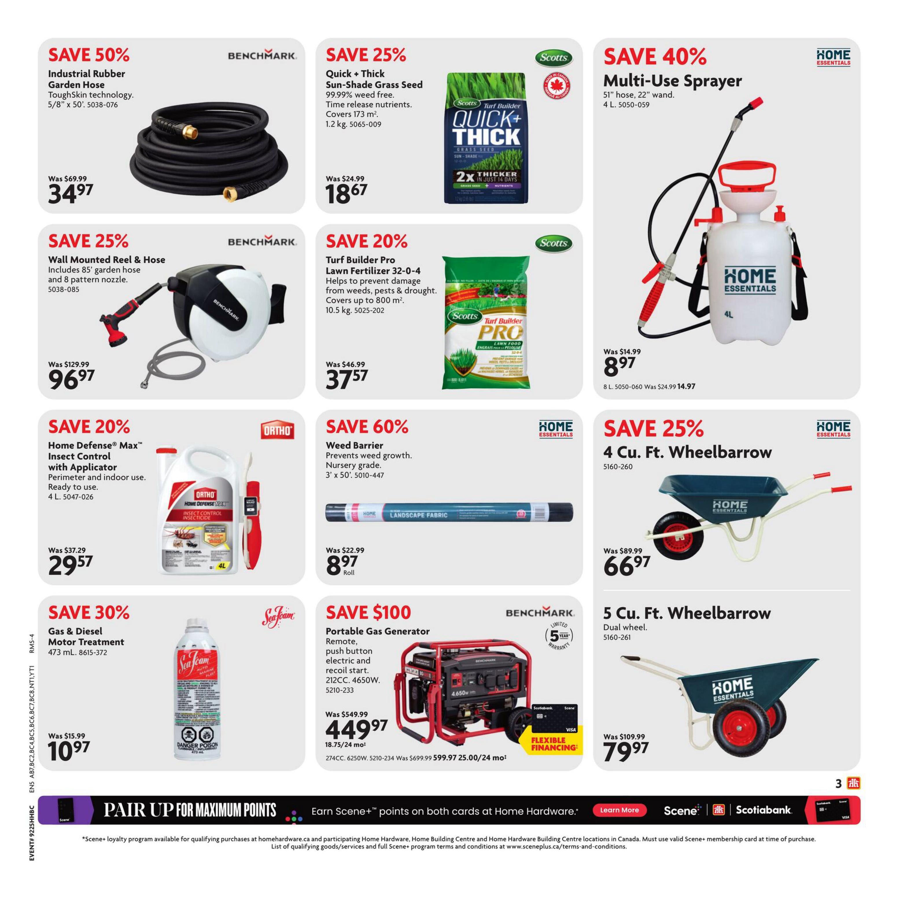 Home Hardware flyer page 4 features savings on various home and garden items. Save 50% on the Industrial Rubber Garden Hose with ToughSkin technology, 5/8' x 50', now $34.97. Save 25% on the Wall Mounted Reel & Hose, including an 85' garden hose and 8-pattern nozzle, for $96.97. Get 20% off Home Defense Max Insect Control with Applicator, suitable for perimeter and indoor use, 4 L, for $29.57. Save 30% on Sea Foam Gas & Diesel Motor Treatment, 473 mL, for $10.97. In lawn care, save 25% on Scotts Quick + Thick Sun-Shade Grass Seed, covering 173 m², for $18.67. Also, save 20% on Scotts Turf Builder Pro Lawn Fertilizer 32-0-4, covering up to 800 m², for $37.57. Save 60% on Home Essentials Weed Barrier, nursery grade, 3' x 50', for $8.97 per roll. Save 40% on the Home Essentials Multi-Use Sprayer, 4 L, for $14.97. Save 25% on a 4 Cu. Ft. Wheelbarrow for $66.97. Save $100 on a Benchmark Portable Gas Generator with remote, push button electric and recoil start, 212 CC, 4650W, for $449.97. Finally, a 5 Cu. Ft. Wheelbarrow is available for $79.97. The bottom of the page promotes earning Scene+ points on qualifying purchases at Home Hardware.
