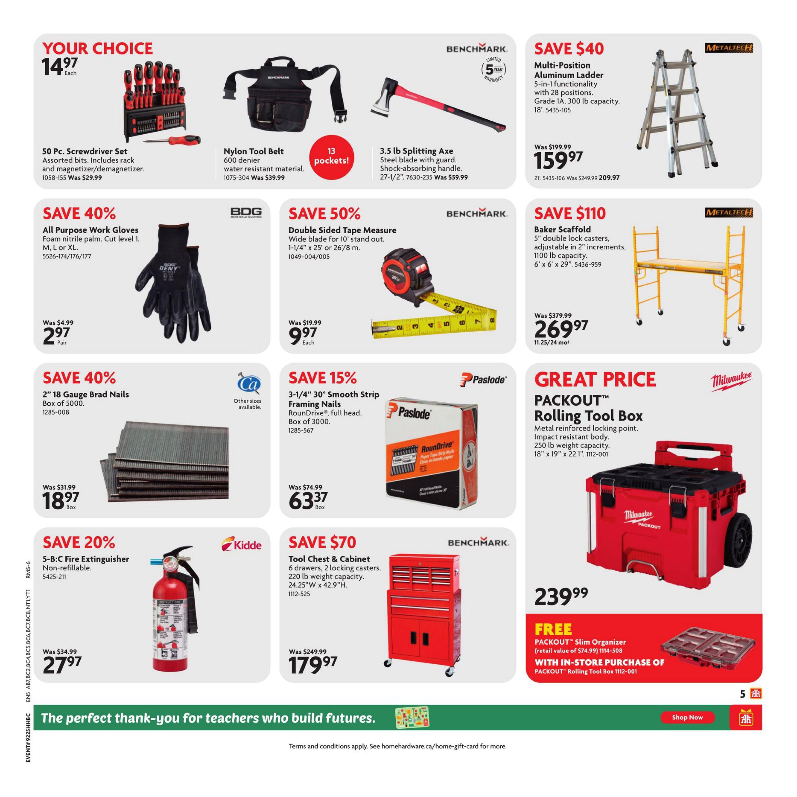 Home Hardware flyer page 6 featuring various tools and equipment. Your Choice items include a 50 Pc. Screwdriver Set for $14.97, a Nylon Tool Belt for $14.97, and a 3.5 lb Splitting Axe for $14.97. Save 40% on All Purpose Work Gloves for $2.97 per pair. Save $40 on a Multi-Position Aluminum Ladder for $159.97. Save 50% on a Double Sided Tape Measure for $9.97 each. Save $110 on a Baker Scaffold for $269.97. Save 40% on 2' 18 Gauge Brad Nails (Box of 5000) for $18.97. Save 15% on 3-1/4' 30 Smooth Strip Framing Nails (Box of 3000) for $63.37. Save 20% on a 5-B:C Fire Extinguisher for $27.97. Save $70 on a Tool Chest & Cabinet with 6 drawers and 2 locking casters for $179.97. Great Price on a Milwaukee PACKOUT Rolling Tool Box for $239.99, which includes a FREE PACKOUT Slim Organizer with in-store purchase. The bottom banner reads 'The perfect thank-you for teachers who build futures.'