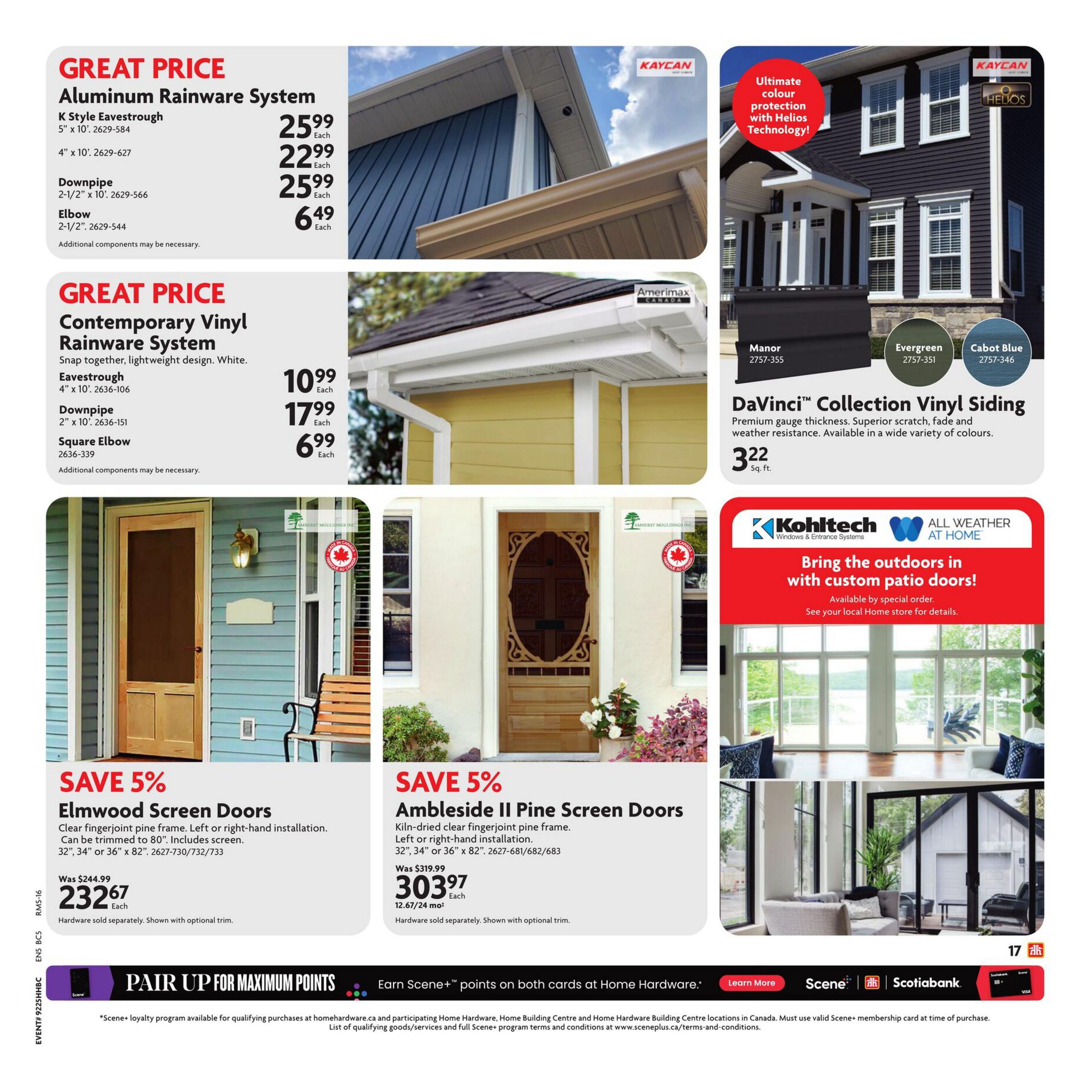 Home Hardware flyer page 22 features Great Price on Aluminum Rainware System including K Style Eavestrough for $25.99 and 4' x 10' for $22.99, Downpipe 2-1/2' x 10' for $25.99, and Elbow 2-1/2' for $6.49. Also featured is the Great Price on Contemporary Vinyl Rainware System in white, with Eavestrough 4' x 10' for $10.99, Downpipe 2' x 10' for $17.99, and Square Elbow for $6.99. Kaycan DaVinci Collection Vinyl Siding is available in Manor, Evergreen, and Cabot Blue colours for $3.22 sq. ft. Save 5% on Elmwood Screen Doors with a clear fingerjoint pine frame, available in sizes 32', 34' or 36' x 82', on sale for $232.67 (was $244.99). Save 5% on Ambleside II Pine Screen Doors with a kiln-dried clear fingerjoint pine frame, available in sizes 32', 34' or 36' x 82', on sale for $303.97 (was $319.99). Kohltech All Weather At Home offers custom patio doors, available by special order. The bottom of the page highlights earning Scene+ points on both cards at Home Hardware.
