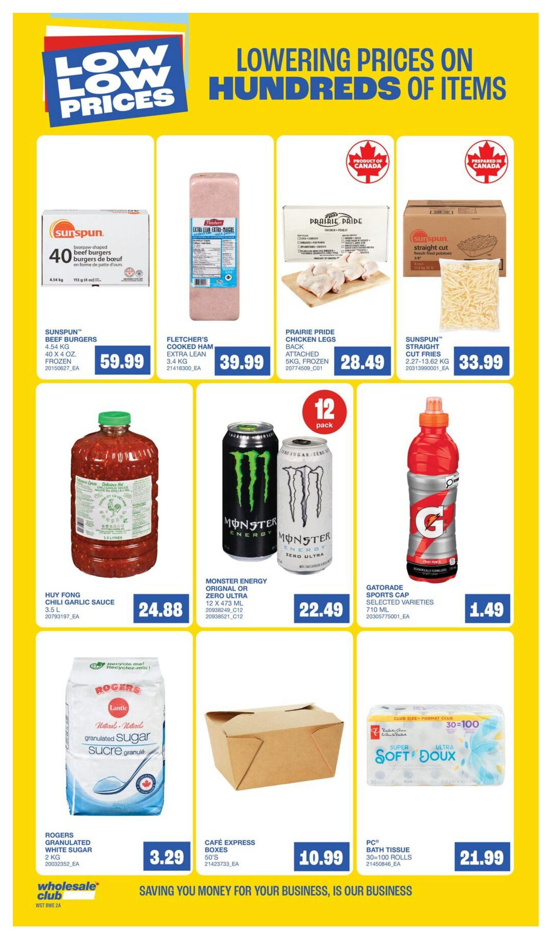 Wholesale Club weekly flyer specials page 10 features 'Low Low Prices' on hundreds of items. Featured products include Sunspun beef burgers 4.54 kg for $59.99, Fletcher's cooked ham extra lean 3.4 kg for $39.99, Prairie Pride chicken legs back attached 5kg frozen for $28.49, and Sunspun straight cut fries 2.27-13.62 kg for $33.99. Also available are Huy Fong chili garlic sauce 3.5L for $24.88, Monster Energy original or zero ultra 12 x 473 mL for $22.49, and Gatorade sports cap selected varieties 710 mL for $1.49. Additionally, Rogers granulated white sugar 2 kg is $3.29, Café Express boxes 50's are $10.99, and PC Bath tissue super soft ultra 30=100 rolls is $21.99.