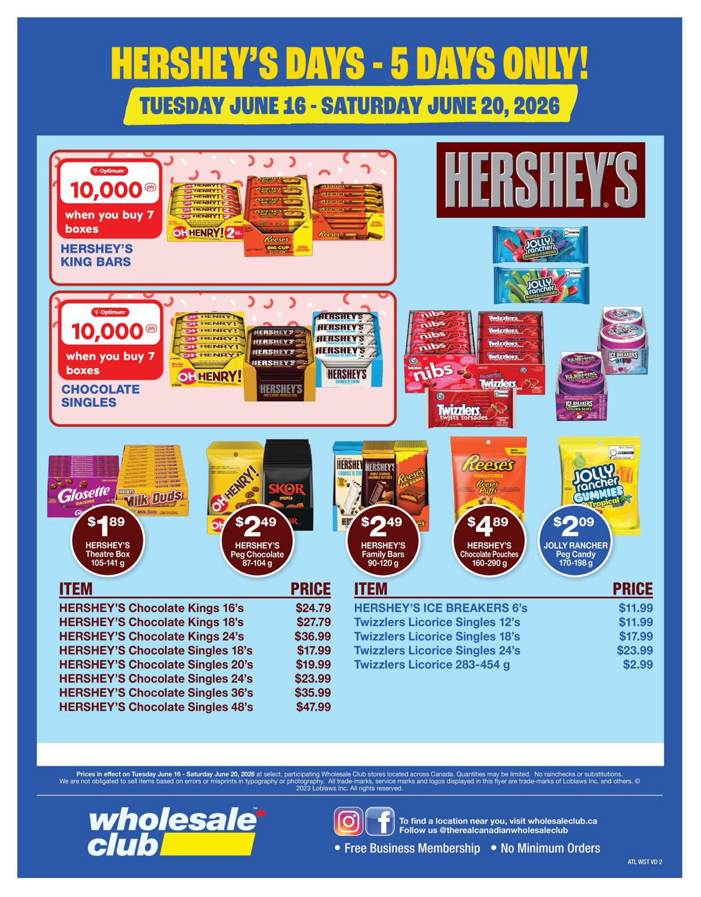 Wholesale Club flyer page 8 features Hershey's Days with deals valid Tuesday June 16 to Saturday June 20, 2026. Get 10,000 Optimum points when you buy 7 boxes of Hershey's King Bars or Hershey's Chocolate Singles. Featured products include Glosette Raisins Theatre Box for $1.89, Hershey's Milk Duds Theatre Box for $1.89, Hershey's Peg Chocolate (Oh Henry!, Skor Minis) for $2.49, Hershey's Family Bars for $2.49, and Hershey's Chocolate Pouches for $4.89. Also available are Jolly Rancher Tropical Peg Candy for $2.09. A list of Hershey's Chocolate Kings 16's, 18's, 24's and Hershey's Chocolate Singles 18's, 20's, 24's, 36's, 48's with prices ranging from $17.99 to $47.99. Additionally, Hershey's Ice Breakers 6's are $11.99, Twizzlers Licorice Singles 12's are $11.99, Twizzlers Licorice Singles 18's are $17.99, Twizzlers Licorice Singles 24's are $23.99, and Twizzlers Licorice 283-454 g is $2.99. The bottom of the page includes store information and membership details.
