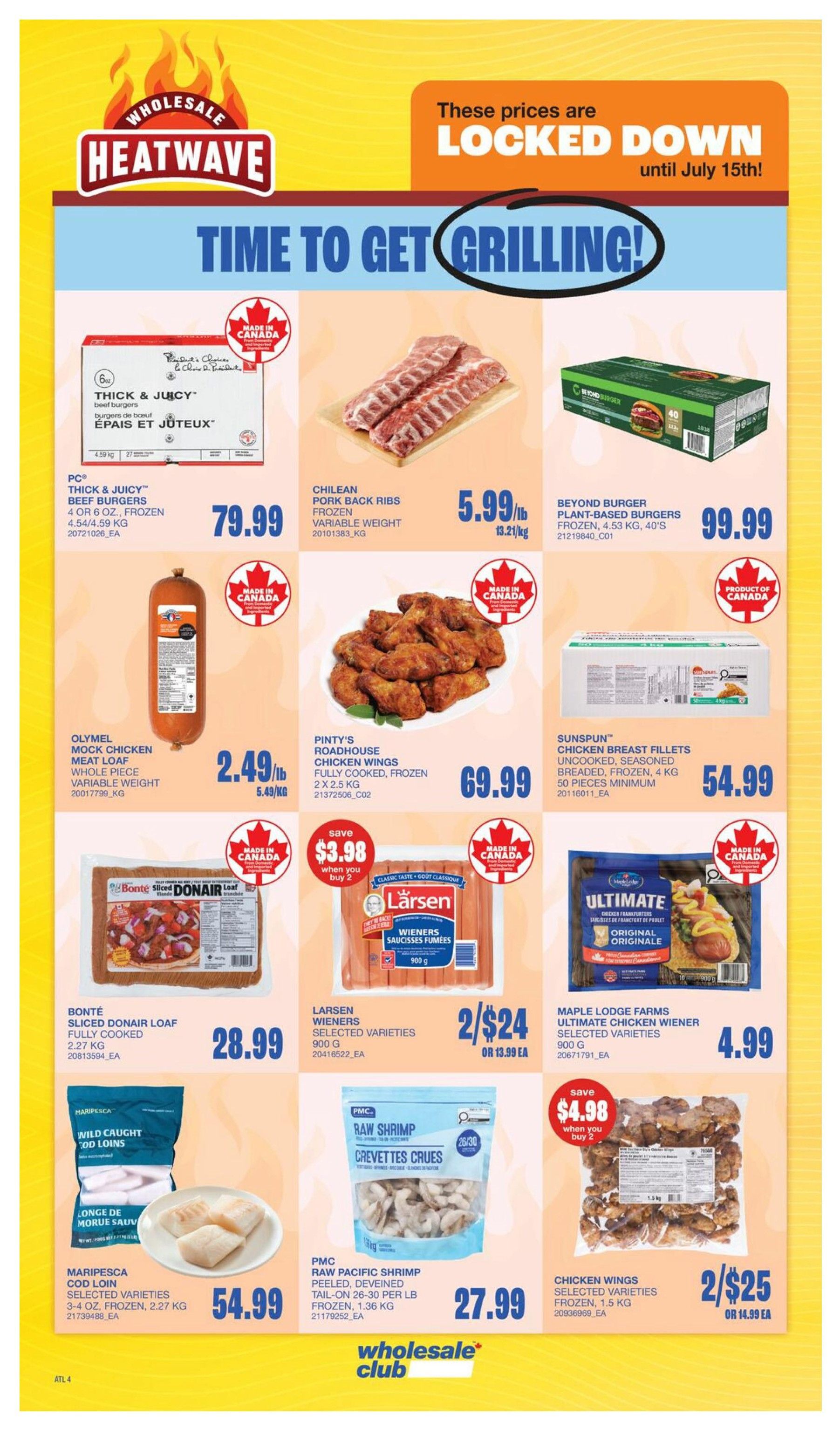 Wholesale Club Atlantic Canada flyer page 10 features a 'Time to Get Grilling!' theme with locked-down prices until July 15th. Featured products include PC Thick & Juicy Beef Burgers (4 or 6 oz, frozen) for $79.99, Chilean Pork Back Ribs (variable weight) for $5.99/lb, and Beyond Burger Plant-Based Burgers (frozen, 4.53 kg) for $99.99. Also available are Olymel Mock Chicken Meat Loaf (whole piece, variable weight) for $2.49/lb, Pinty's Roadhouse Chicken Wings (fully cooked, frozen, 2 x 2.5 kg) for $69.99, and Sunspun Chicken Breast Fillets (uncooked, seasoned, breaded, frozen, 4 kg) for $54.99. Bonte Sliced Donair Loaf (fully cooked, 2.27 kg) is $28.99. Larsen Wieners (selected varieties, 900 g) are 2 for $24 or $13.99 each. Maple Lodge Farms Ultimate Chicken Wiener (selected varieties, 900 g) is $4.99. Maripesca Cod Loin (selected varieties, 3-4 oz, frozen, 2.27 kg) is $54.99. PMC Raw Pacific Shrimp (peeled, deveined, tail-on, 26-30 per lb, frozen, 1.36 kg) is $27.99. Chicken Wings (selected varieties, frozen, 1.5 kg) are 2 for $25 or $14.99 each, with a save $4.98 offer when you buy 2.