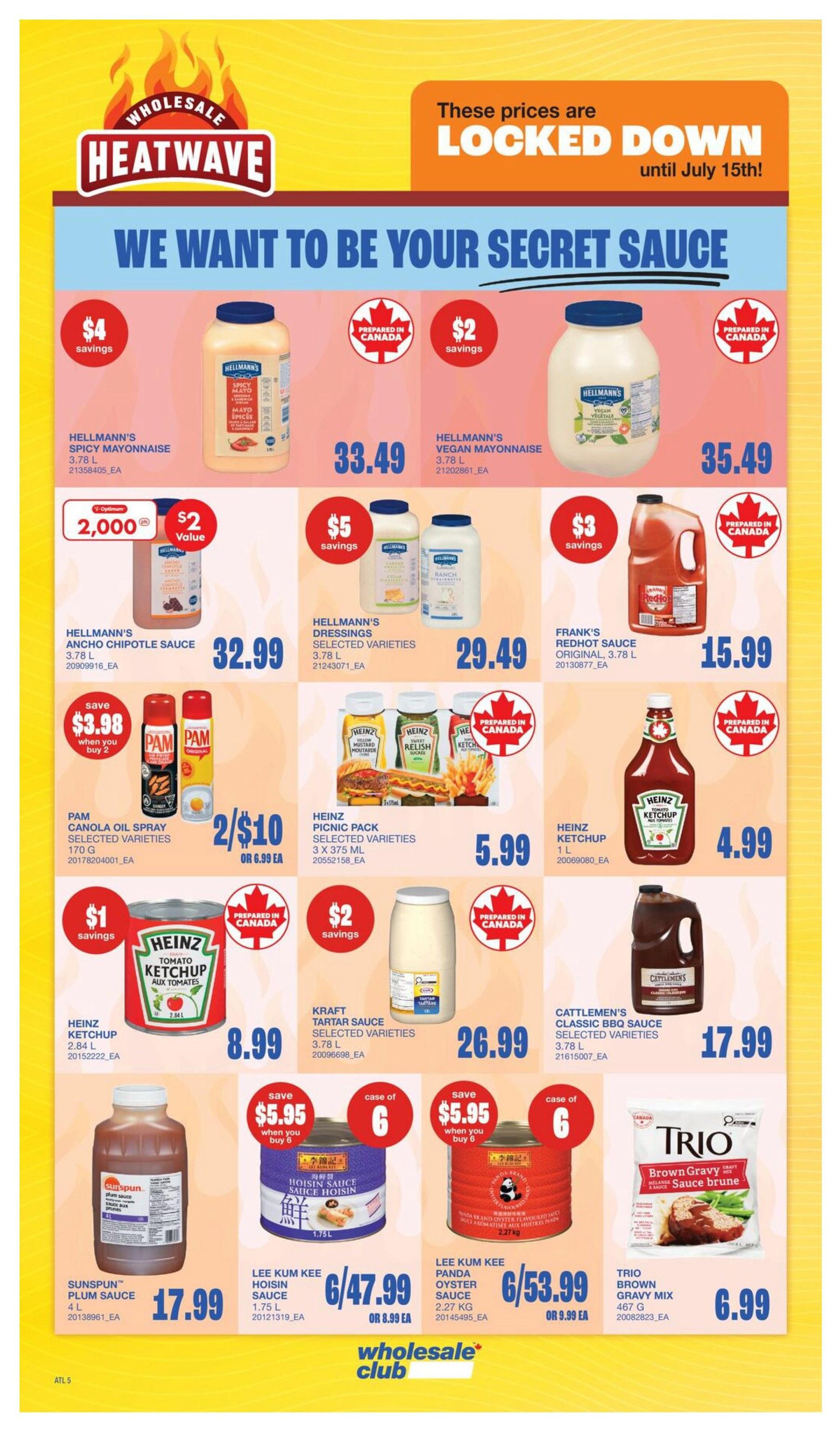 Wholesale Club Atlantic Canada flyer, Page 11. Featuring a 'Heatwave' promotion with locked-down prices until July 15th. Products include Hellmann's Spicy Mayonnaise 3.78 L for $33.49, Hellmann's Vegan Mayonnaise 3.78 L for $35.49, Hellmann's Ancho Chipotle Sauce 3.78 L for $32.99, Hellmann's Dressings Selected Varieties 3.78 L for $29.49, and Frank's RedHot Sauce Original 3.78 L for $15.99. Also available are Pam Canola Oil Spray Selected Varieties 170 G for 2 for $10, Heinz Picnic Pack Selected Varieties 3 x 375 ML for $5.99, and Heinz Ketchup 1 L for $4.99. Additional savings include Heinz Ketchup 2.84 L for $8.99, Kraft Tartar Sauce Selected Varieties 3.78 L for $26.99, and Cattlemen's Classic BBQ Sauce Selected Varieties 3.78 L for $17.99. Special offers on Lee Kum Kee Hoisin Sauce 1.75 L at 6 for $47.99 (or $8.99 each) and Lee Kum Kee Panda Oyster Sauce 2.27 KG at 6 for $53.99 (or $9.99 each). Trio Brown Gravy Mix 467 G is on sale for $6.99.