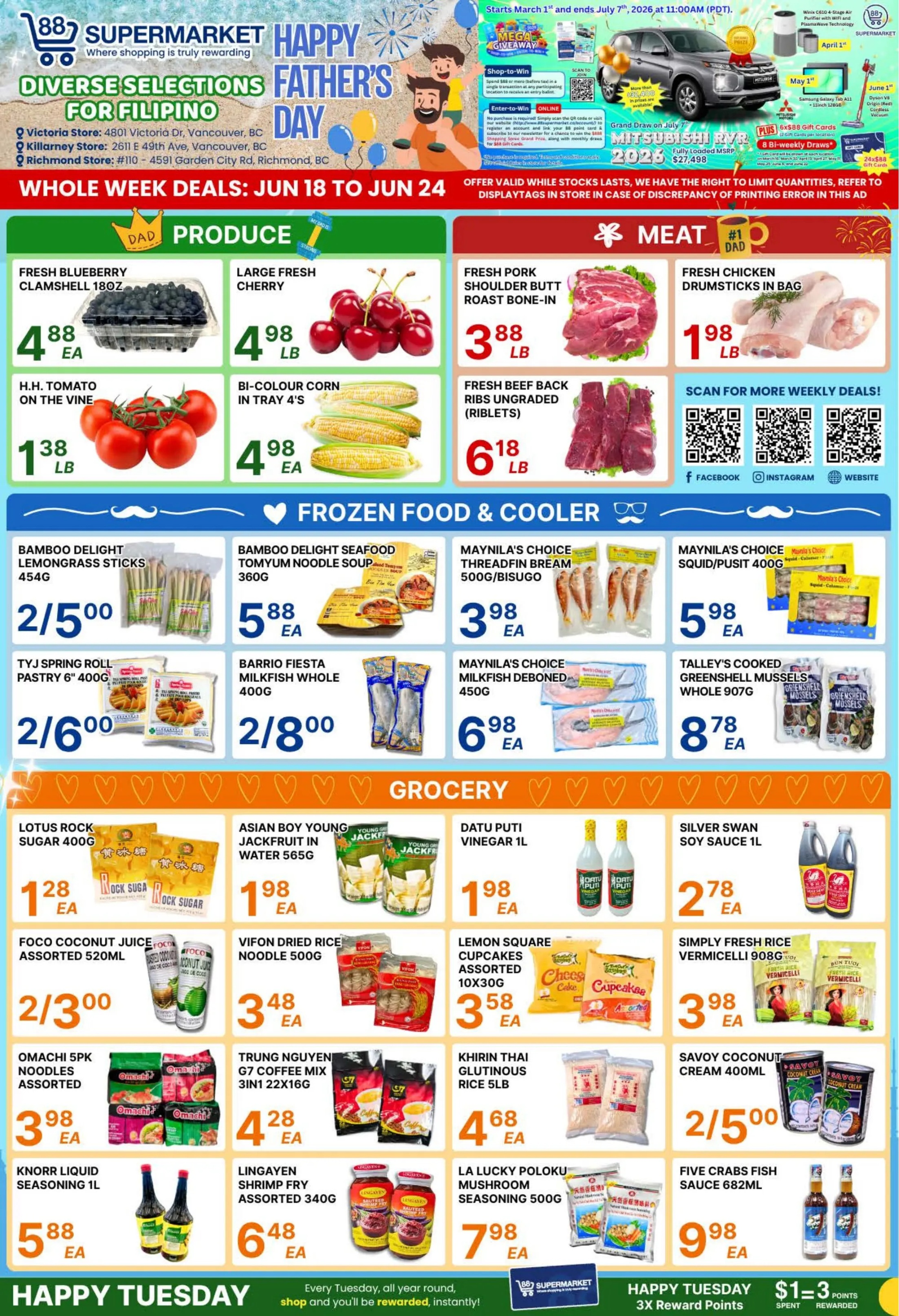 88 Supermarket flyer featuring weekly deals valid from June 18 to June 24. The flyer celebrates Father's Day and highlights diverse selections for Filipino customers. A Mega Giveaway offers a chance to win a 2026 Mitsubishi RVR and 6x$88 gift cards. The Produce section includes Fresh Blueberry Clamshell 18oz for $4.88 each, Large Fresh Cherry for $4.98 per lb, H.H. Tomato On The Vine for $1.38 per lb, and Bi-Colour Corn In Tray 4's for $4.98 each. In the Meat section, find Fresh Pork Shoulder Butt Roast Bone-In for $3.88 per lb, Fresh Chicken Drumsticks In Bag for $1.98 per lb, and Fresh Beef Back Ribs Ungraded (Riblets) for $6.18 per lb. The Frozen Food & Cooler section features Bamboo Delight Lemongrass Sticks 454g at 2 for $5.00, Bamboo Delight Seafood Tomyum Noodle Soup 360g for $5.88 each, Maynila's Choice Threadfin Bream 500g/Bisugo for $3.98 each, and Maynila's Choice Squid/Pusit 400g for $5.98 each. Also available are TYJ Spring Roll Pastry 6' 400g at 2 for $6.00, Barrio Fiesta Milkfish Whole 400g at 2 for $8.00, Maynila's Choice Milkfish Deboned 450g for $6.98 each, and Talley's Cooked Greenshell Mussels Whole 907g for $8.78 each. The Grocery section offers Lotus Rock Sugar 400g for $1.28 each, Asian Boy Young Jackfruit In Water 565g for $1.98 each, Datu Puti Vinegar 1L for $1.98 each, and Silver Swan Soy Sauce 1L for $2.78 each. Other deals include Foco Coconut Juice Assorted 520ml at 2 for $3.00, Vifon Dried Rice Noodle 500g for $3.48 each, Lemon Square Cupcakes Assorted 10x30g for $3.58 each, and Simply Fresh Rice Vermicelli 908g for $3.98 each. Also, Omachi 5pk Noodles Assorted for $3.98 each, Trung Nguyen G7 Coffee Mix 3in1 22x16g for $4.28 each, Khirin Thai Glutinous Rice 5lb for $4.68 each, and Savoy Coconut Cream 400ml at 2 for $5.00. Finally, Knorr Liquid Seasoning 1L for $5.88 each, Lingayen Shrimp Fry Assorted 340g for $6.48 each, La Lucky Poloku Mushroom Seasoning 500g for $7.98 each, and Five Crabs Fish Sauce 682ml for $9.98 each. The flyer also promotes a Happy Tuesday program where shopping is rewarded instantly with 3X reward points for every $1 spent.