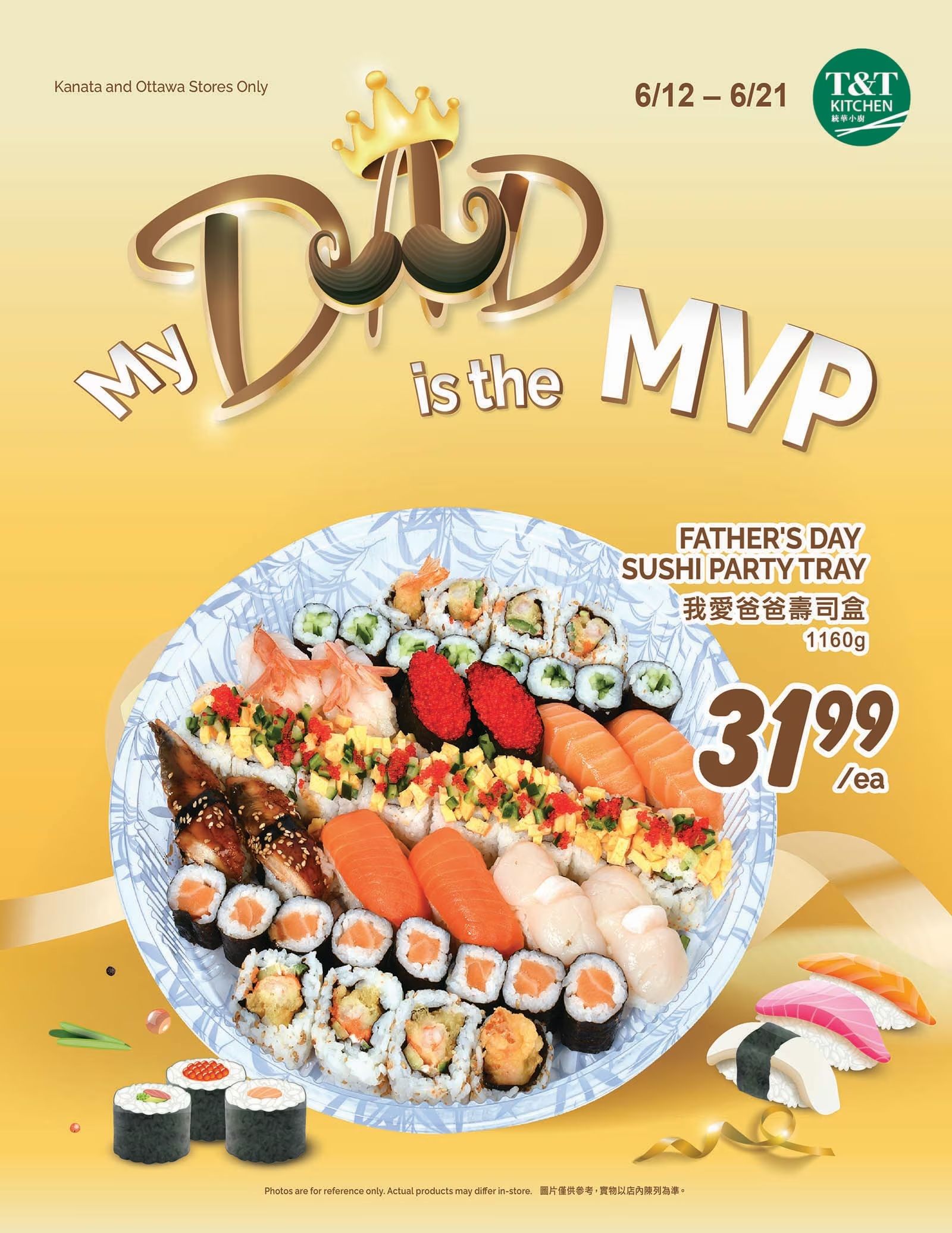 T&T Supermarket flyer, Page 6. Features a Father's Day Sushi Party Tray for $31.99 each. The tray includes a variety of sushi rolls and nigiri, such as salmon, eel, shrimp, and scallop. The promotion is valid for Kanata and Ottawa stores only from June 12 to June 21. The text 'My Dad is the MVP' is prominently displayed.