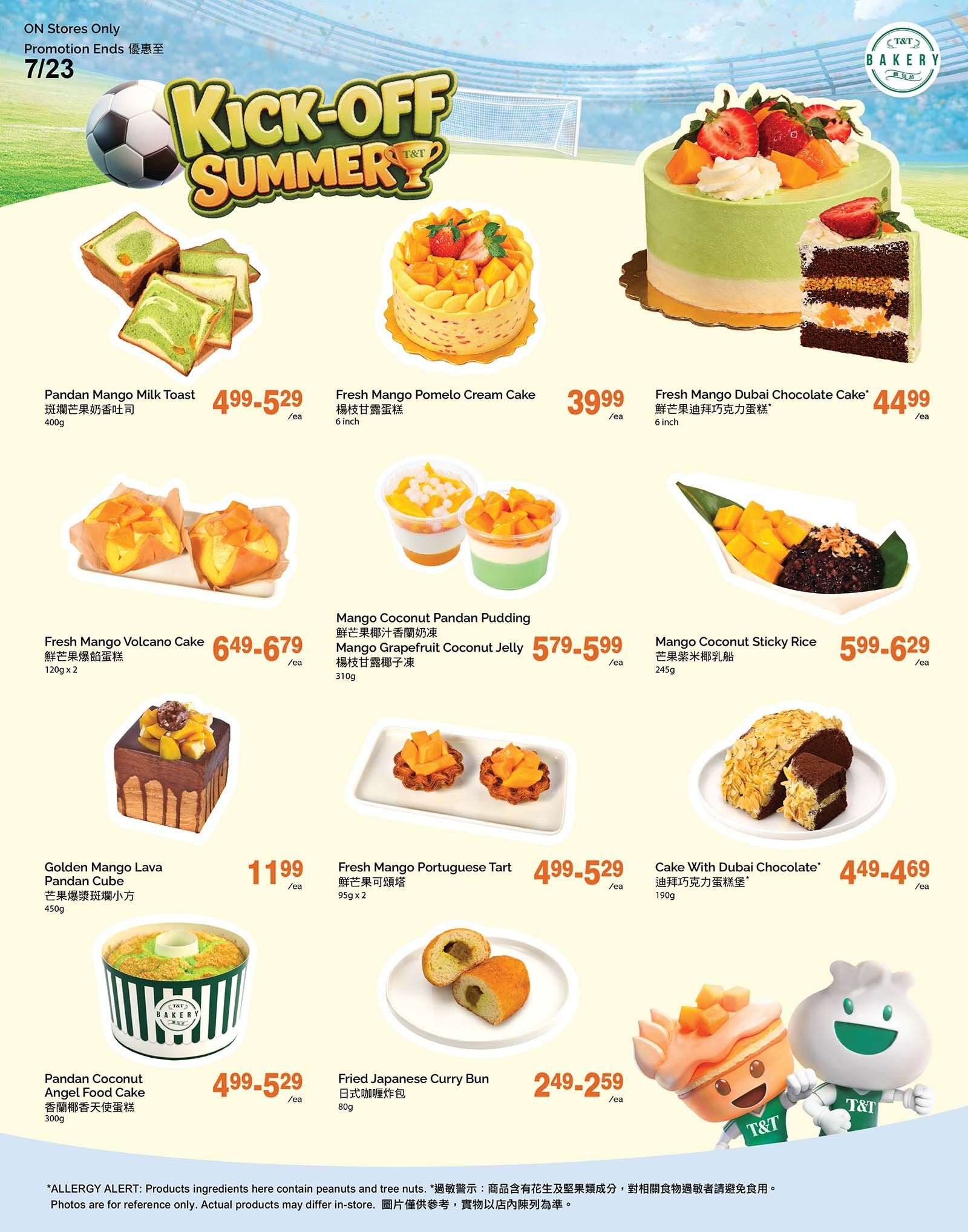 T & T Supermarket weekly flyer specials page 7 features a 'Kick-Off Summer' theme with various bakery items. Featured products include Pandan Mango Milk Toast for $4.99-$5.29 per 400g, Fresh Mango Pomelo Cream Cake for $39.99 per 6 inch, and Fresh Mango Dubai Chocolate Cake for $44.99 per 6 inch. Other items are Fresh Mango Volcano Cake for $6.49-$6.79 per 120g x 2, Mango Coconut Pandan Pudding, and Mango Grapefruit Coconut Jelly for $5.79-$5.99 per 310g. Also available are Mango Coconut Sticky Rice for $5.99-$6.29 per 245g, Golden Mango Lava Pandan Cube for $11.99 per 450g, Fresh Mango Portuguese Tart for $4.99-$5.29 per 95g x 2, and Cake With Dubai Chocolate for $4.49-$4.69 per 190g. Additionally, Pandan Coconut Angel Food Cake is priced at $4.99-$5.29 per 300g, and Fried Japanese Curry Bun is $2.49-$2.59 per 80g. An allergy alert notes that products may contain peanuts and tree nuts. Photos are for reference only, and actual products may differ in-store.