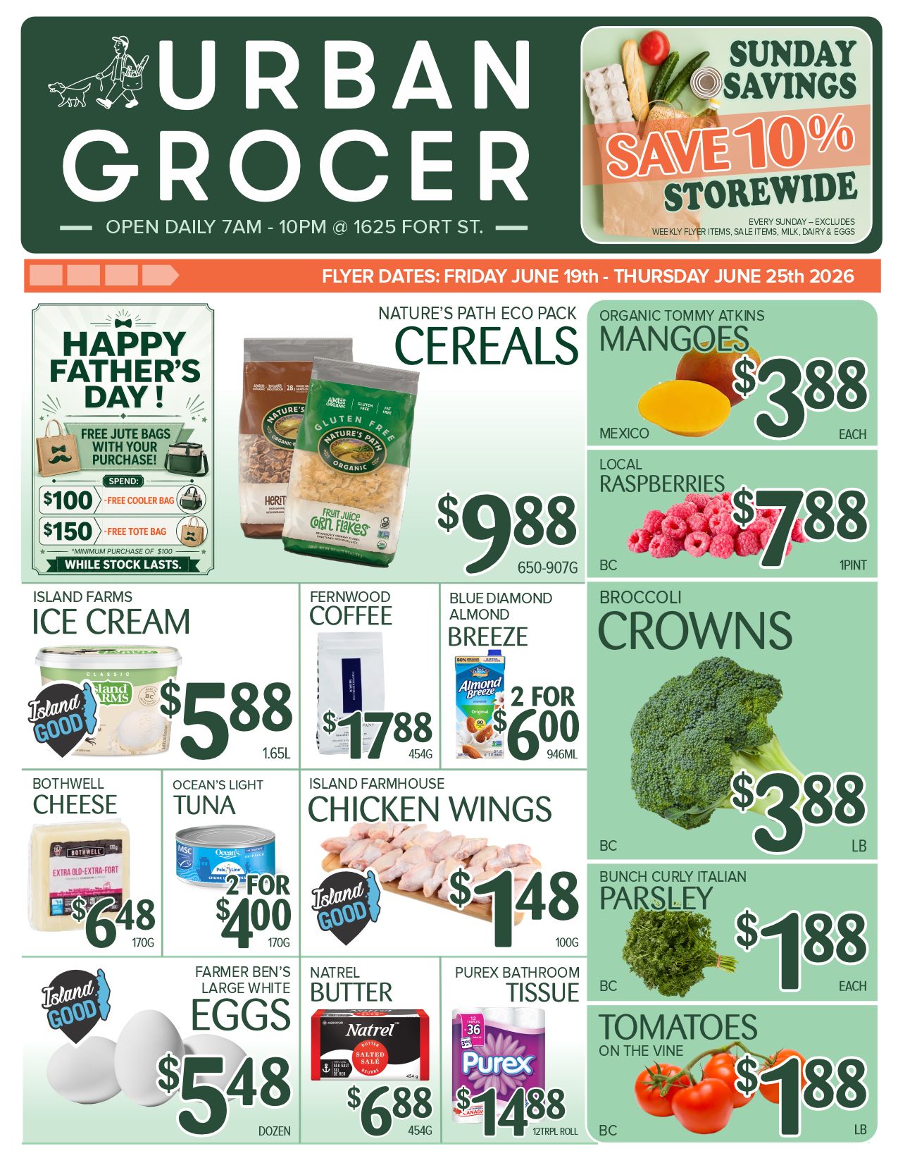 Urban Grocer weekly flyer specials from Friday, June 19th to Thursday, June 25th, 2026. Sunday Savings: Save 10% storewide, excluding weekly flyer items, sale items, milk, dairy & eggs. Father's Day promotion: Free jute bags with purchase, including a free cooler bag for spending $100 or a free tote bag for spending $150 (minimum purchase of $100, while stock lasts). Featured products include Nature's Path Eco Pack Cereals for $9.88 (650-907g), Organic Tommy Atkins Mangoes for $3.88 each, and Local Raspberries for $7.88 per pint. Also available are Island Farms Ice Cream for $5.88 (1.65L), Fernwood Coffee for $17.88 (454g), Blue Diamond Almond Breeze Almondmilk for 2 for $6.00 (946mL), Broccoli Crowns for $3.88 per lb, Bothwell Cheese for $6.48 (170g), Ocean's Light Tuna for 2 for $4.00 (170g), Island Farmhouse Chicken Wings for $14.88 (100g), Farmer Ben's Large White Eggs for $5.48 per dozen, Natrel Butter for $6.88 (454g), Purex Bathroom Tissue for $14.88 (12 triple roll), Bunch Curly Italian Parsley for $1.88 each, and Tomatoes on the Vine for $1.88 per lb.