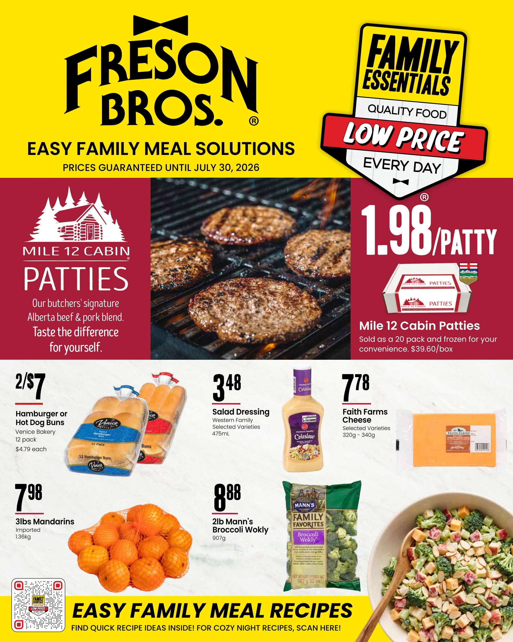 Freson Bros. flyer featuring 'Family Essentials' and 'Low Price Every Day'. Highlights include Mile 12 Cabin Patties at $1.98 per patty, sold as a 20-pack frozen for $39.60 per box. Also featured are Venice Bakery Hamburger or Hot Dog Buns, 12 pack, for 2 for $7; Western Family Salad Dressing, selected varieties, 475ml, for $3.48; Faith Farms Cheese, selected varieties, 320g-340g, for $7.78; 3lbs of imported Mandarins (1.36kg) for $7.98; and 2lb Mann's Broccoli Wokly (907g) for $8.88. The bottom of the page promotes 'Easy Family Meal Recipes' with a call to scan for quick recipe ideas.
