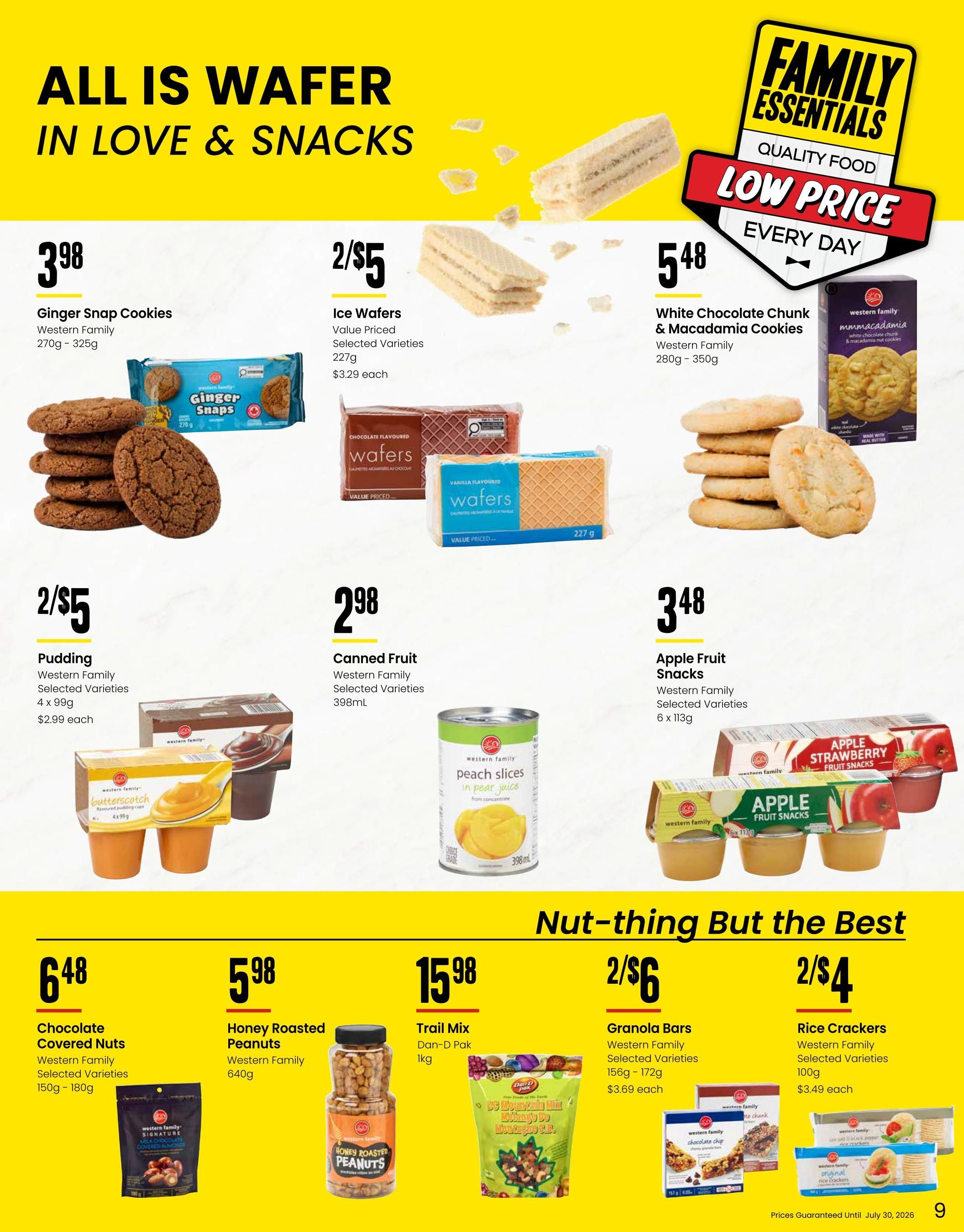 Freson Bros. flyer page 9 features a 'Family Essentials Quality Food Low Price Every Day' promotion. Top row includes Ginger Snap Cookies by Western Family for $3.98, Ice Wafers (selected varieties, 227g) for 2 for $5 (or $3.29 each), and White Chocolate Chunk & Macadamia Cookies by Western Family for $5.48. The second row showcases Pudding (selected varieties, 4 x 99g) for 2 for $5 (or $2.99 each), Canned Fruit (selected varieties, 398mL) for $2.98, and Apple Fruit Snacks (selected varieties, 6 x 113g) for $3.48. The bottom section, 'Nut-thing But the Best', offers Chocolate Covered Nuts (selected varieties, 150g - 180g) for $6.48, Honey Roasted Peanuts by Western Family (640g) for $5.98, Dan-D Pak Trail Mix (1kg) for $15.98, Western Family Granola Bars (selected varieties, 156g - 172g) for 2 for $6 (or $3.69 each), and Western Family Rice Crackers (selected varieties, 100g) for 2 for $4 (or $3.49 each). Prices are guaranteed until July 30, 2026.