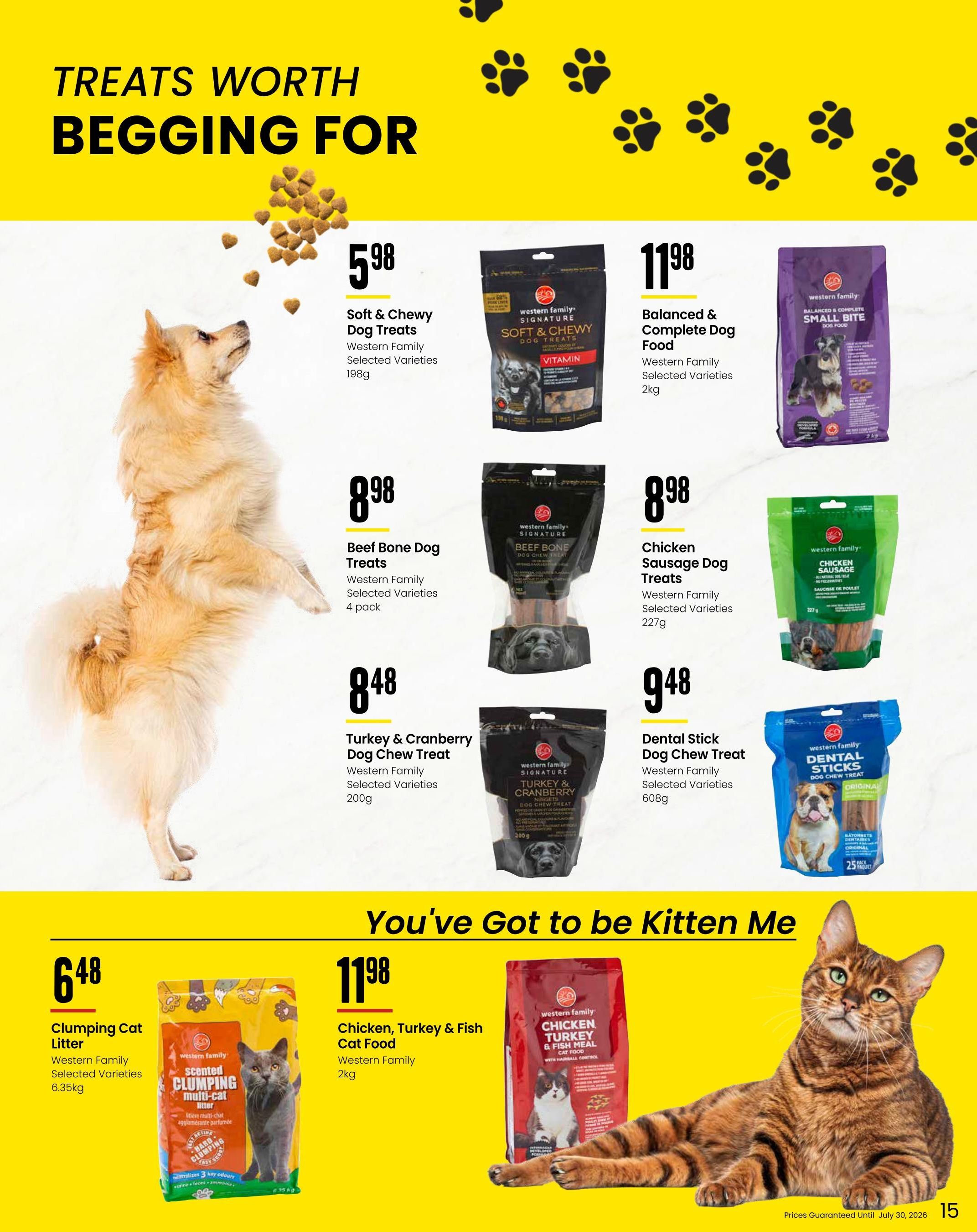 Freson Bros. flyer page 15 features pet treats and food with the headline 'Treats Worth Begging For'. Featured dog treats include Western Family Soft & Chewy Dog Treats for $5.98 (198g), Beef Bone Dog Treats for $8.98 (4 pack), and Turkey & Cranberry Dog Chew Treats for $8.48 (200g). Also available are Western Family Balanced & Complete Dog Food for $11.98 (2kg), Chicken Sausage Dog Treats for $8.98 (227g), and Dental Stick Dog Chew Treats for $9.48 (608g). The page also highlights cat products under the heading 'You've Got to be Kitten Me', including Western Family Clumping Cat Litter for $6.48 (6.35kg) and Chicken, Turkey & Fish Cat Food for $11.98 (2kg). Prices are guaranteed until July 30, 2026.