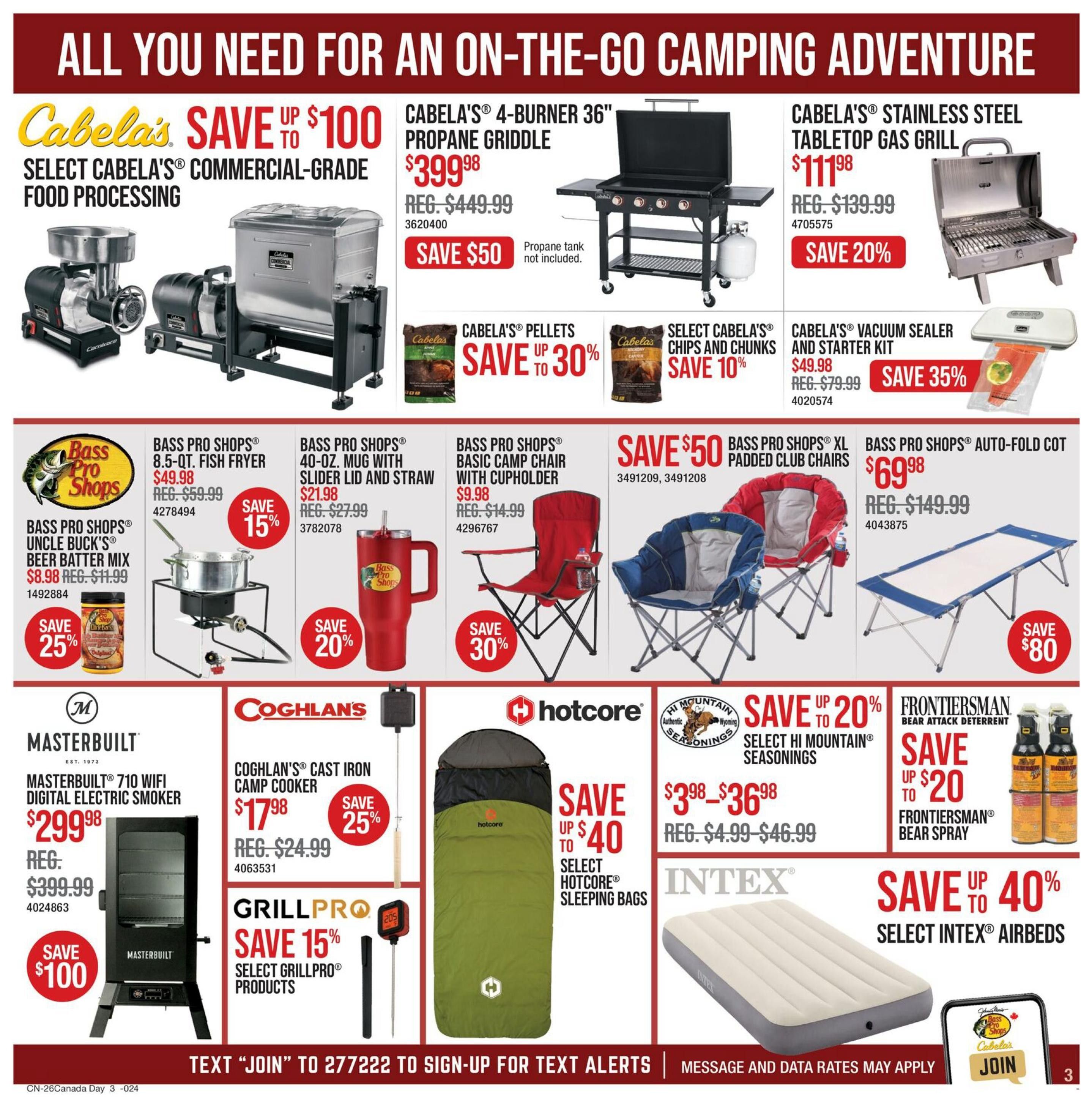 Cabela's Canada Day Sale flyer, page 3. Featured items include Cabela's Commercial-Grade Food Processing equipment with savings up to $100. Cabela's 4-Burner 36' Propane Griddle is on sale for $399.98 (regular $449.99), save $50. Cabela's Stainless Steel Tabletop Gas Grill is $111.98 (regular $139.99), save 20%. Cabela's Pellets are up to 30% off. Select Cabela's Chips and Chunks are 10% off. Cabela's Vacuum Sealer and Starter Kit is on sale for $49.98 (regular $79.99), save 35%. Bass Pro Shops Uncle Buck's Beer Batter Mix is $8.98 (regular $11.99), save 25%. Bass Pro Shops 8.5-qt. Fish Fryer is $49.98 (regular $59.99), save 15%. Bass Pro Shops 40-oz. Mug with Slider Lid and Straw is $21.98 (regular $27.99), save 20%. Bass Pro Shops Basic Camp Chair with Cupholder is $9.98 (regular $14.99), save 30%. Select Bass Pro Shops XL Padded Club Chairs are on sale for $50 off. Bass Pro Shops Auto-Fold Cot is $69.98 (regular $149.99), save $80. Masterbuilt 710 WiFi Digital Electric Smoker is $299.98 (regular $399.99), save $100. Coghlan's Cast Iron Camp Cooker is $17.98 (regular $24.99), save 25%. Select Grillpro Products are 15% off. Select Hotcore Sleeping Bags are up to $40 off. Select Hi Mountain Seasonings are up to 20% off. Frontiersman Bear Attack Deterrent is up to $20 off Frontiersman Bear Spray. Select Intex Airbeds are up to 40% off. Text 'JOIN' to 277222 to sign up for text alerts.