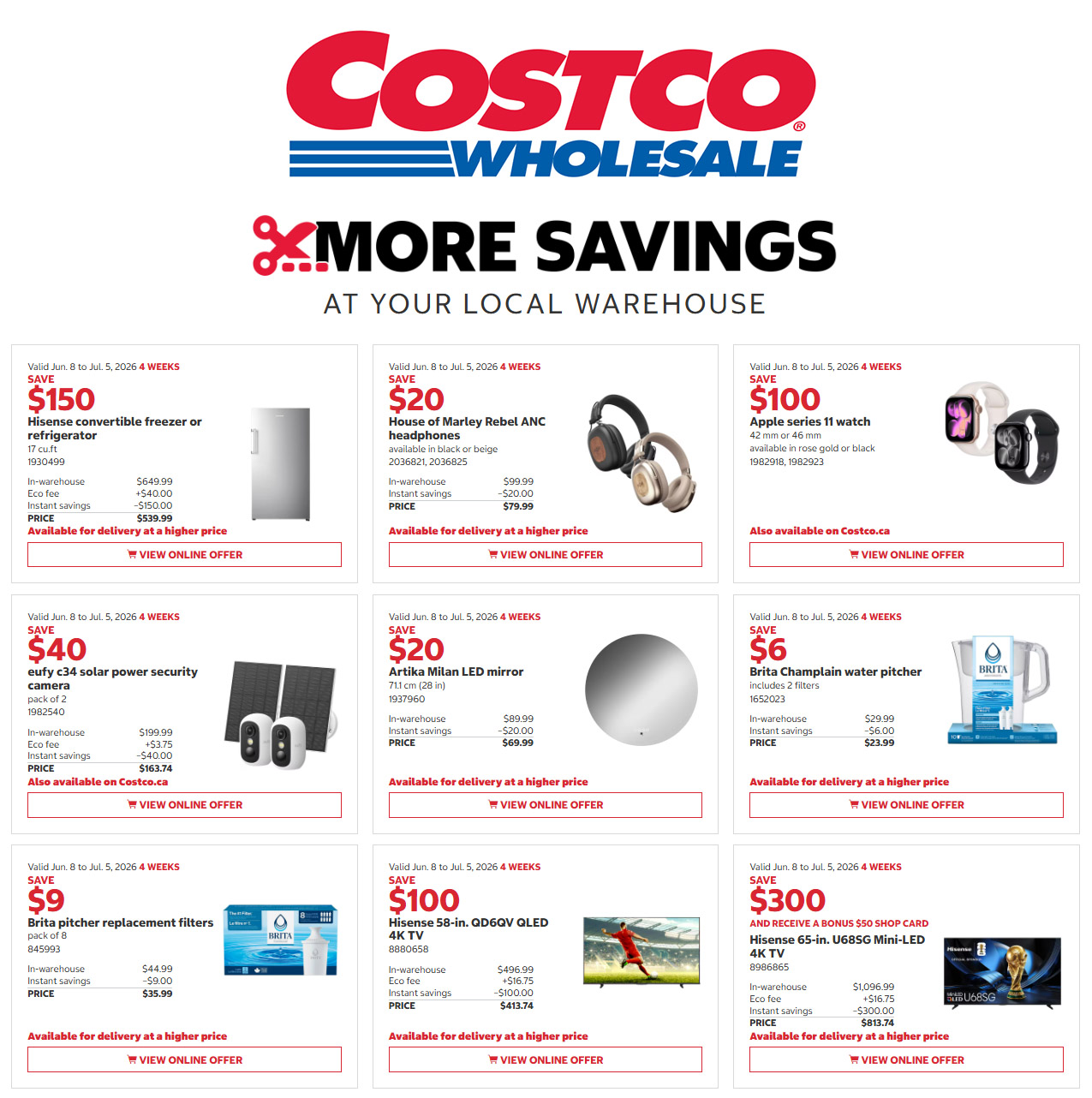 Costco Wholesale flyer featuring 'More Savings at Your Local Warehouse' from June 8 to July 5, 2026. Page 1 highlights include a $150 saving on a Hisense convertible freezer or refrigerator for $539.99, a $20 saving on House of Marley Rebel ANC headphones for $79.99, and a $100 saving on Apple series 11 watches for $100, available in rose gold or black. Also featured is a $40 saving on eufy c34 solar security camera pack of 2 for $163.74, a $20 saving on Artika Milan LED mirror for $69.99, and a $6 saving on Brita Champlain water pitcher with 2 filters for $23.99. Additionally, there is a $9 saving on Brita pitcher replacement filters (pack of 8) for $35.99, a $100 saving on Hisense 58-in. QD6QOV QLED 4K TV for $413.74, and a $300 saving with a bonus $50 shop card on Hisense 65-in. U68SG Mini-LED 4K TV for $813.74. All items are available for delivery at a higher price, and some are also available on Costco.ca.