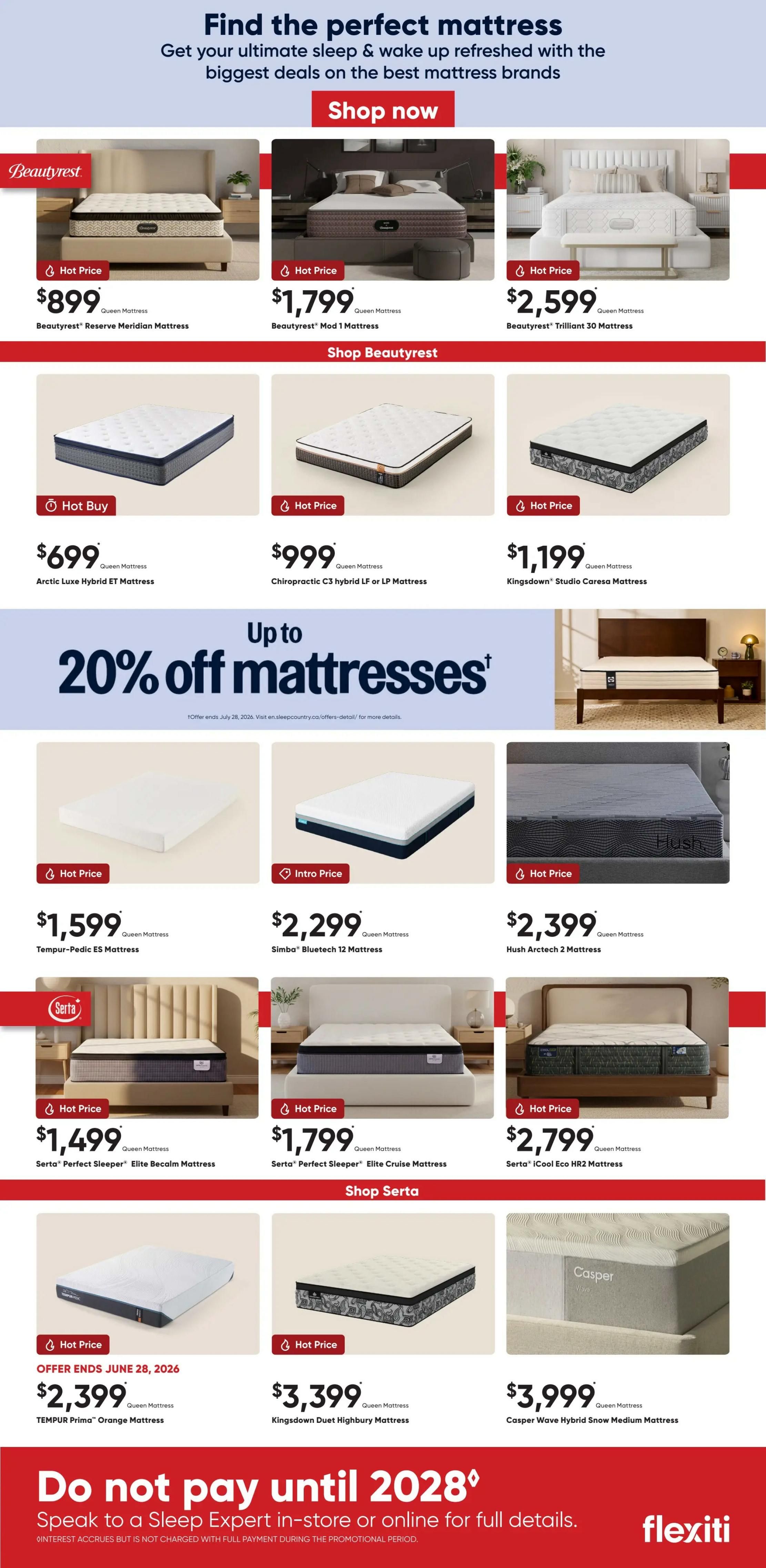 Sleep Country flyer page 3 featuring a wide selection of mattresses with special pricing. Top row includes Beautyrest Reserve Meridian Mattress for $899, Beautyrest Mod 1 Mattress for $1,799, and Beautyrest Trilliant 30 Mattress for $2,599. Below are more Beautyrest options: Arctic Luxe Hybrid ET Mattress for $699, Chiropractic C3 hybrid LF or LP Mattress for $999, and Kingsdown Studio Caresa Mattress for $1,199. A banner highlights up to 20% off mattresses, with the offer ending July 28, 2026. Featured mattresses include Tempur-Pedic ES Mattress for $1,599, Simba Bluetech 12 Mattress for $2,299, and Hush Arctech 2 Mattress for $2,399. The Serta section showcases Serta Perfect Sleeper Elite Becalm Mattress for $1,499, Serta Perfect Sleeper Elite Cruise Mattress for $1,799, and Serta iCool Eco HR2 Mattress for $2,799. The bottom row presents TEMPUR-Prima Orange Mattress for $2,399 (offer ends June 28, 2026), Kingsdown Duet Highbury Mattress for $3,399, and Casper Wave Hybrid Snow Medium Mattress for $3,999. The page also promotes a 'Do not pay until 2028' offer with Flexiti financing.