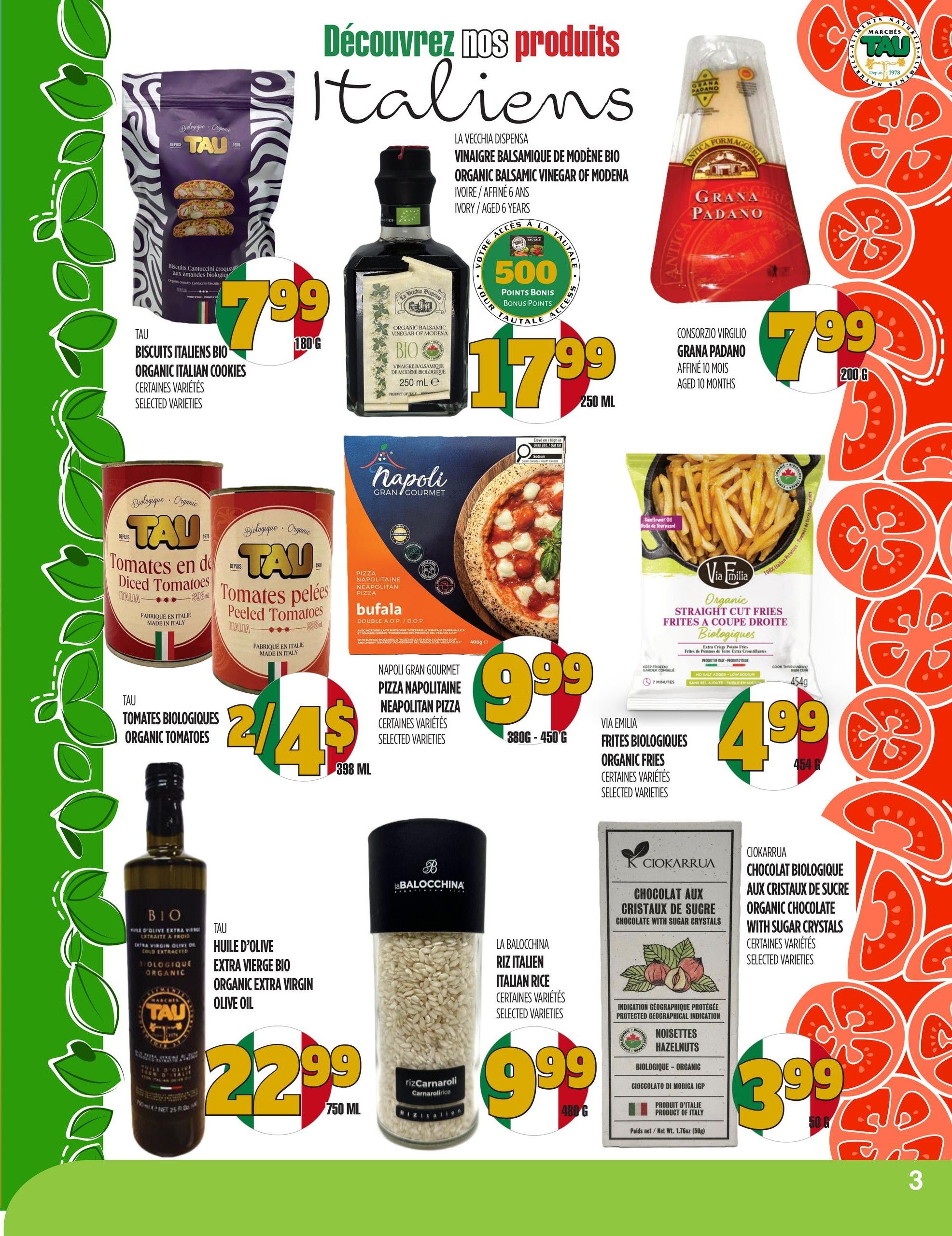 Marches TAU flyer page 3 features 'Discover our Italian Products'. Offers include TAU Organic Italian Cookies for $7.99 (180g), La Vecchia Dispensa Organic Balsamic Vinegar of Modena for $17.99 (250ml) with 500 bonus points, Consorzio Virgilio Grana Padano cheese for $7.99 (200g), TAU Organic Diced Tomatoes and Peeled Tomatoes for 2 for $4 (398ml), Napoli Gran Gourmet Pizza Napolitaine for $9.99 (380g-450g), Via Emilia Organic Straight Cut Fries for $4.99 (454g), TAU Organic Extra Virgin Olive Oil for $22.99 (750ml), La Balocchina Italian Rice for $9.99 (480g), and Ciokarrrua Organic Chocolate with Sugar Crystals and Hazelnuts for $3.99 (50g).