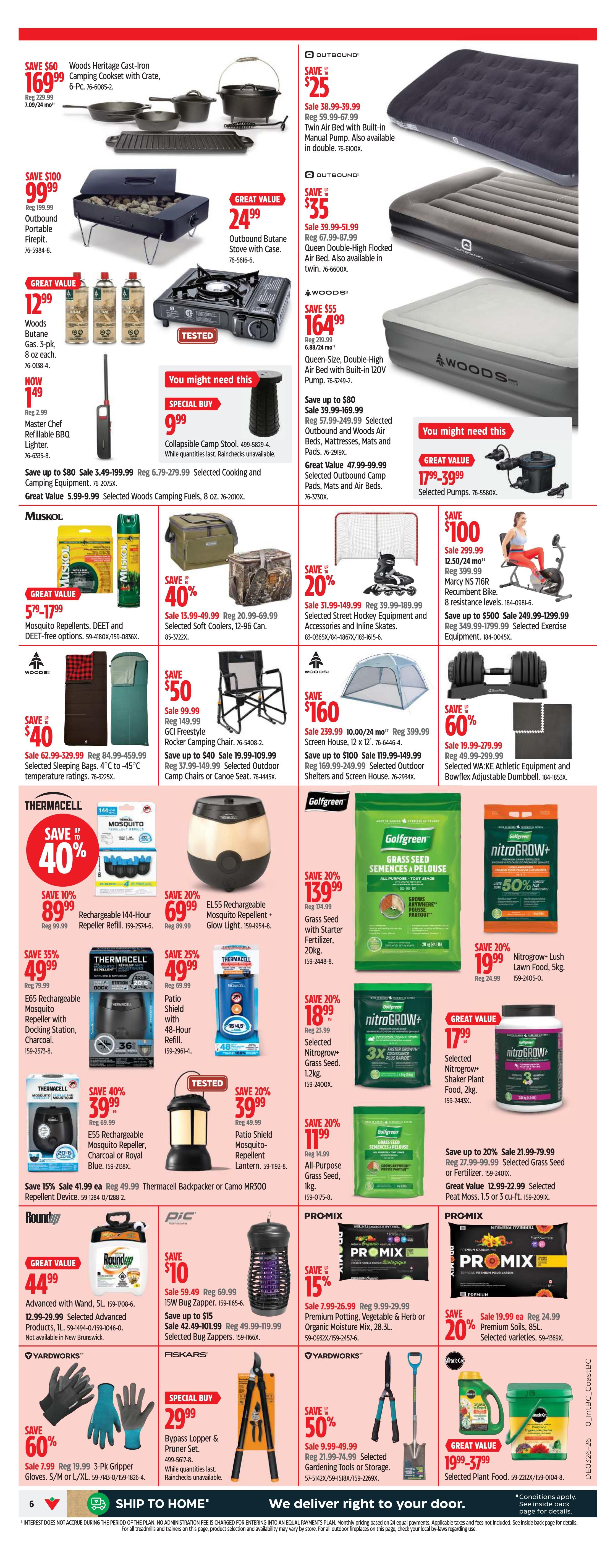 Canadian Tire Western Canada flyer page 6 features a variety of outdoor and home goods. Save $60 on Woods Heritage Cast-Iron Camping Cookset with Crate for $169.99. Outbound Portable Firepits are on sale for $99.99, and Outbound Butane Stoves with Case are $24.99. Woods Butane Gas Fuel, 8 oz, is $12.99. Save $25 on Twin Air Beds and $35 on Queen Double-High Flocked Air Beds from Outbound. Woods Queen-Size, Double-High Air Bed with Built-in 120V Pump is $164.99. Special Buy: Collapsible Camp Stool for $9.99. Save up to $80 on selected Outbound and Woods Air Beds, Mattresses, Mats and Pads. Great Value on selected Outbound Camp Pads, Mats and Air Beds. Save 40% on selected Thermacell Mosquito Repeller Refills and E65 Rechargeable Mosquito Repeller with Docking Station. Save 20% on EL55 Rechargeable Mosquito Repellent + Glow Light for $69.99. Save 25% on Patio Shield with 48-Hour Refill for $49.99. Save 20% on Patio Shield Mosquito-Repellent Lantern for $39.99. Golfgreen Grass Seed with Starter Fertilizer, 20kg, is $139.99. NitroGrow+ Grass Seed, 1.2kg, is $18.99. NitroGrow+ Shaker Plant Food, 2kg, is $17.99. NitroGrow+ Lush Lawn Food, 5kg, is $19.99. All-Purpose Grass Seed is $11.99. Save up to 20% on selected Grass Seed or Fertilizer. Save 40% on selected Thermacell Backpackers or Camo MR300 Repellent Device. Great Value on Roundup Advanced with Wand, 1L, for $44.99. Save $10 on 15W Bug Zapper and save up to $15 on selected Zappers. Save 15% on PROMIX Premium Potting, Vegetable & Herb or Organic Moisture Mix. Save 20% on PROMIX Premium Soils, 85L. Save 60% on Yardworks 3-Pk Gripper Gloves. Special Buy on Fiskars Bypass Lopper & Pruner Set for $29.99. Save 50% on selected Yardworks Gardening Tools or Storage. Save 20% on selected Street Hockey Equipment and Inline Skates. Save $160 on Woods Screen House, 12 x 12, and save up to $100 on selected Outdoor Shelters and Screen House. Save 60% on WA.KE Athletic Equipment and Bowflex Adjustable Dumbbell.