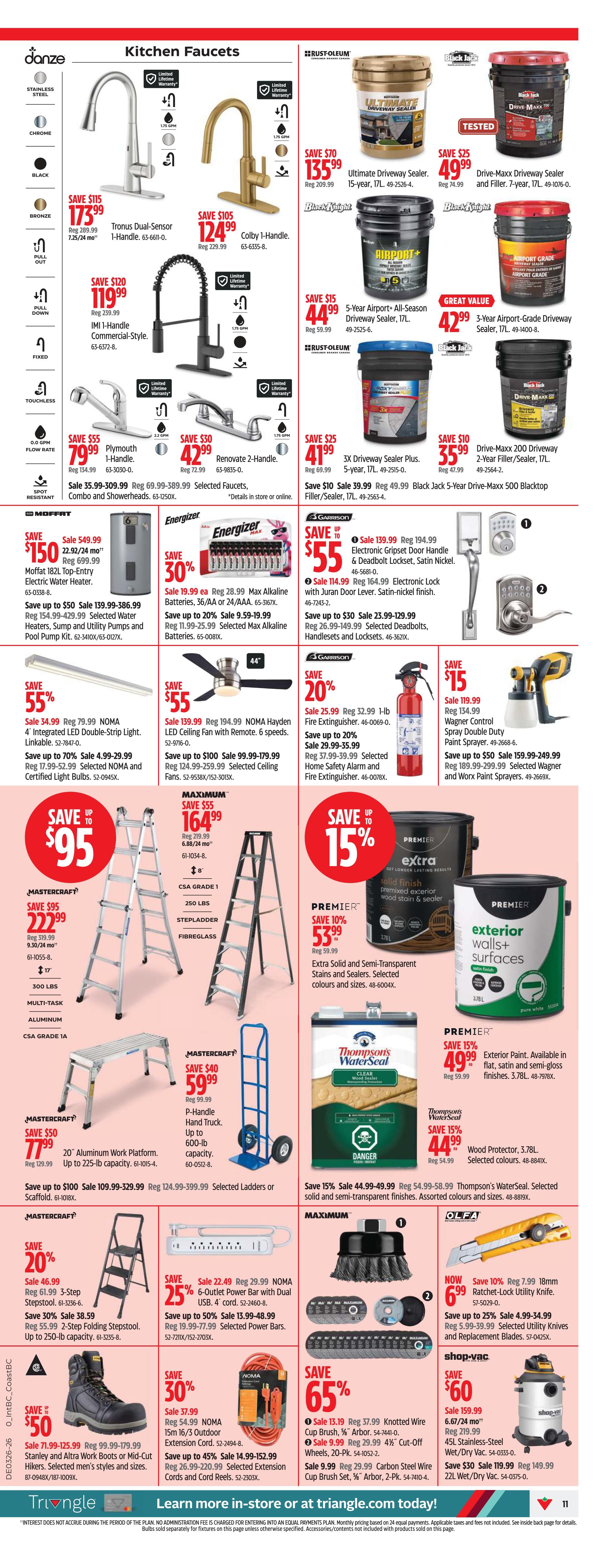 Canadian Tire Weekly Flyer Specials Page 11 features a variety of home improvement and hardware items. Kitchen faucets are on sale, including the Tronas Dual-Sensor for $173.99 (save $115), Colby 1-Handle for $124.99 (save $105), and IMI 1-Handle Commercial-Style for $119.99 (save $120). Rust-Oleum driveway sealers are also featured, with the Ultimate Driveway Sealer for $135.99 (save $70), Drive-Maxx Driveway Sealer for $49.99 (save $25), and 5-Year Airport-Grade Driveway Sealer for $44.99 (save $15). Other deals include the 3-Year Airport-Grade Driveway Sealer for $42.99. Energizer Max Alkaline Batteries are 30% off, with a sale price of $19.99 for AA/AAA or 24/AAA. The page also highlights Mastercraft ladders, including a 20 ft. Aluminum Work Platform for $77.99 (save $50), a 20 ft. Stepladder for $222.99 (save $95), and a 20 ft. Fiberglass Stepladder for $164.99 (save $55). Premier exterior paint is on sale for $53.99 (save 10%), and Thompson's WaterSeal wood protector is $44.99 (save 15%). Other items include NOMA LED strip lights for $34.99 (save 55%), NOMA Hayden Ceiling Fan for $55.99 (save 55%), and a 1lb fire extinguisher for $25.99 (save 20%). Garrison electronic door hardware is also available. Additional savings are offered on selected power bars, extension cords, and NOMA certified light bulbs. A 65% discount is available on selected Knotted Wire Cup Brush, Cut-off Wheels, and Carbon Steel Wire Cup Brush sets. A Shop-Vac Wet/Dry Vac is on sale for $60 (save $60), with a 22L Wet/Dry Vac for $119.99 (save $30). Stanley and Altra Work Boots are $71.99 (save $50).