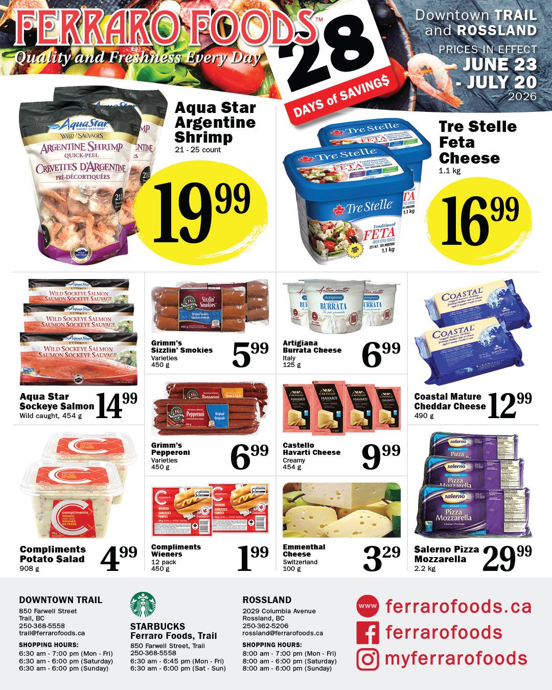 Ferraro Foods flyer page 1 features a selection of savings. Highlighted items include Aqua Star Argentine Shrimp at $19.99, Tre Stelle Feta Cheese for $16.99, and Aqua Star Sockeye Salmon for $14.99. Also featured are Grimm's Sizzlin' Smokies for $5.99, Artigiana Burrata Cheese at $6.99, and Coastal Mature Cheddar Cheese for $12.99. Other deals include Grimm's Pepperoni Varieties for $6.99, Castello Havarti Cheese at $9.99, Compliments Potato Salad for $4.99, Compliments Wieners for $1.99, and Emmenthal Cheese for $3.29. The page also shows Salerno Pizza Mozzarella for $29.99. The flyer is valid from June 23 to July 20, 2026.