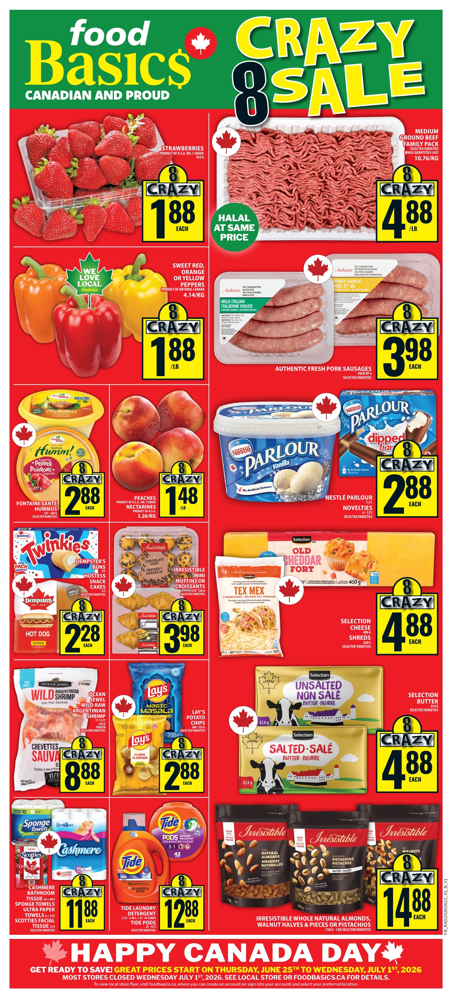 Food Basics flyer page 1 featuring a Crazy Sale with various products. Highlights include strawberries for $1.88 each, medium ground beef family pack for $4.88/lb, and sweet red, orange, or yellow peppers for $1.88/lb. Also featured are Authentic fresh pork sausages for $3.98 each, Hummm! Pepper Poinçons hummus for $2.88 each, and peaches and nectarines for $1.48/lb. Nestlé Parlour Vanilla ice cream is $2.88 each, and Twinkies are $2.28 each. Irresistible mini muffins or croissants are $3.98 each. Selection cheese shreds are $4.88 each. Wild Ocean Jewel Argentinean shrimp are $8.88 each. Lay's potato chips are $2.88 each. Selection unsalted and salted butter are $4.88 each. Cashmere bathroom tissue, Scotties facial tissue, and Sponge Towels are $11.88 each. Tide laundry detergent and Tide Pods are $12.88 each. Irresistible whole natural almonds, walnut halves & pieces, or pistachios are $14.88 each. The flyer also promotes 'Happy Canada Day' with great prices starting Thursday, June 25th to Wednesday, July 1st, 2026.