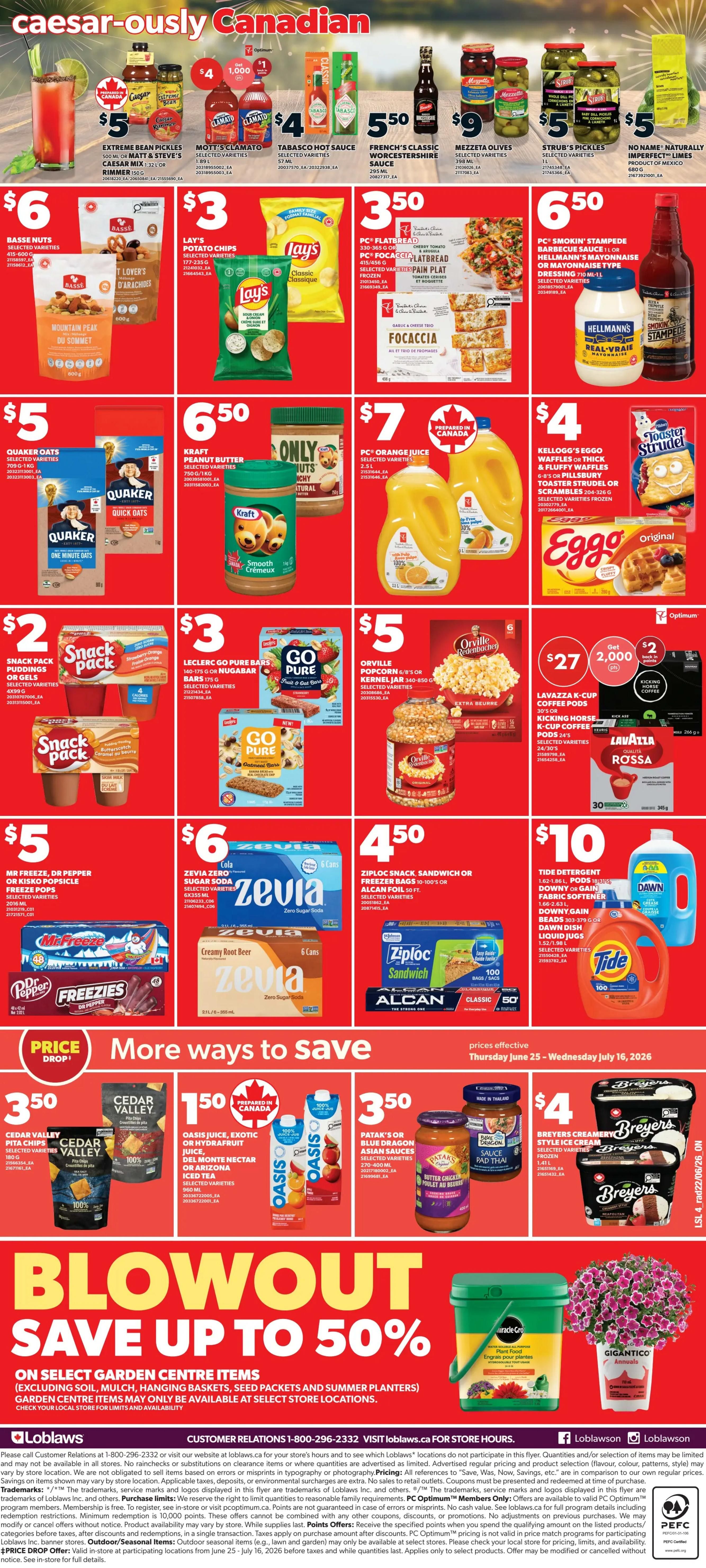 Loblaws weekly flyer specials page 3 features a variety of deals. Top row includes Extreme Bean Pickles for $5, Mott's Clamato for $4, Tabasco Hot Sauce for $5.50, French's Classic Worcestershire Sauce for $5, Mezzetta Olives for $9, and Strub's Pickles for $5. Second row showcases Basse Nuts for $6, Lay's Potato Chips for $3, PC Flatbread for $3.50, and PC Smokin' Stampede Barbecue Sauce or Hellmann's Mayonnaise for $6.50. Third row highlights Quaker Oats for $5, Kraft Peanut Butter for $6.50, PC Orange Juice for $7, and Kellogg's Eggo Waffles or Thick & Fluffy Waffles for $4. Fourth row features Snack Pack Puddings or Gels for $2, Leclerc Go Pure or Nugabar Bars for $3, Orville Redenbacher Popcorn for $5, and Lavazza K-Cup Coffee Pods for $27, with a $2 PC Optimum points offer. Bottom row includes Mr. Freeze, Dr. Pepper or Frio Pops for $5, Zevia Zero Sugar Soda for $6, Ziploc Snack, Sandwich or Freezer Bags for $4.50, and Tide Detergent or Downy Fabric Softener for $10. The 'More Ways to Save' section offers Cedar Valley Pita Chips for $3.50, Oasis Juice for $1.50, Patak's or Blue Dragon Asian Sauces for $3.50, and Breyers Ice Cream for $4. The 'Blowout Save up to 50%' section highlights select garden centre items like soil, mulch, hanging baskets, seed packets, and planters, available at select store locations. Prices are effective Thursday, June 25 to Wednesday, July 16, 2026.