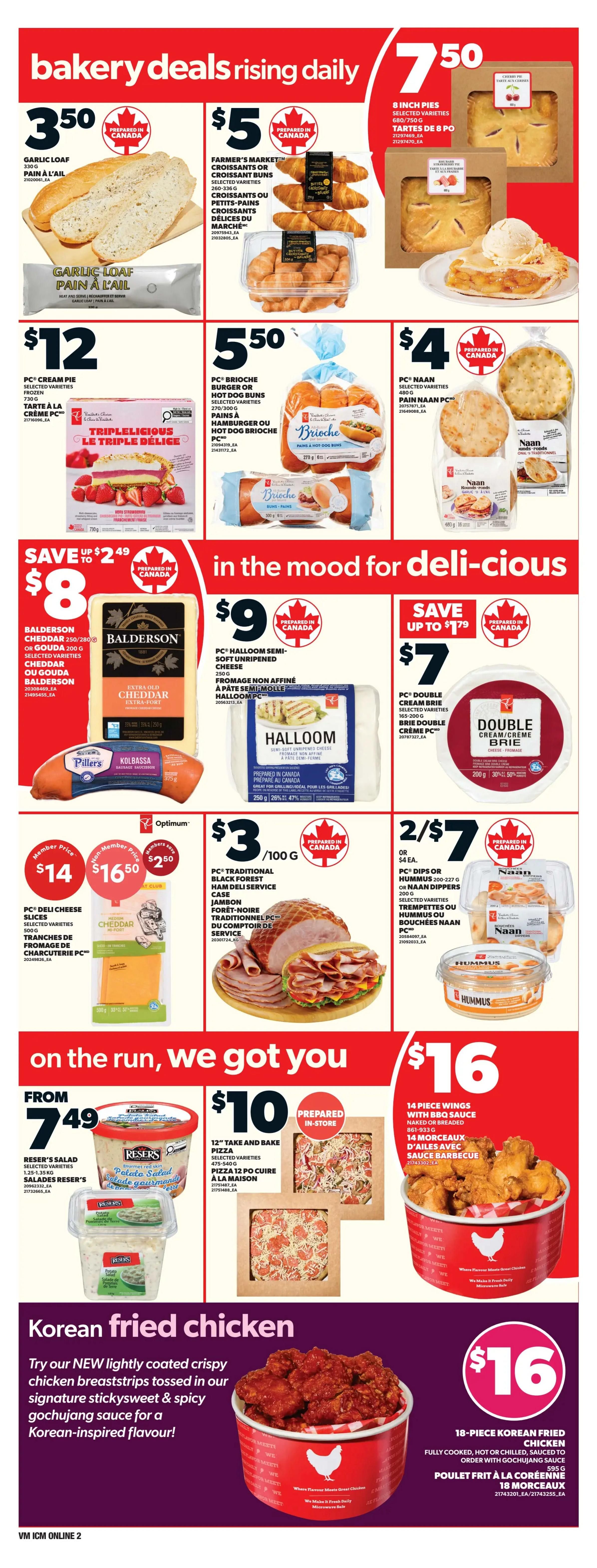 Loblaws weekly flyer specials page 5 features bakery deals and deli-cious items. Bakery deals include Garlic Loaf for $3.50, Farmer's Market Croissants or Croissant Buns for $5, and 8-inch Pies for $7.50. Also featured are PC Cream Pie for $12, PC Brioche Burger or Hot Dog Buns for $5.50, and PC Naan for $4. Deli specials include Balderson Cheddar or Gouda cheese for $8, PC Halloom Semi-Soft Unripened Cheese for $9, and PC Double Cream Brie for $7. Save $2.50 on PC Deli Cheese Slices, available for $14 for members and $16.50 for non-members. PC Traditional Black Forest Ham Deli Service is $3 per 100g. PC Dips or Hummus are 2 for $7. On the run deals include Reser's Salad for $7.49 and 12' Take and Bake Pizza for $10. Enjoy 14 Piece Wings with BBQ Sauce for $16. Finally, try the new Korean Fried Chicken, an 18-piece serving for $16, featuring crispy chicken breaststrips tossed in a sticky-sweet and spicy gochujang sauce.