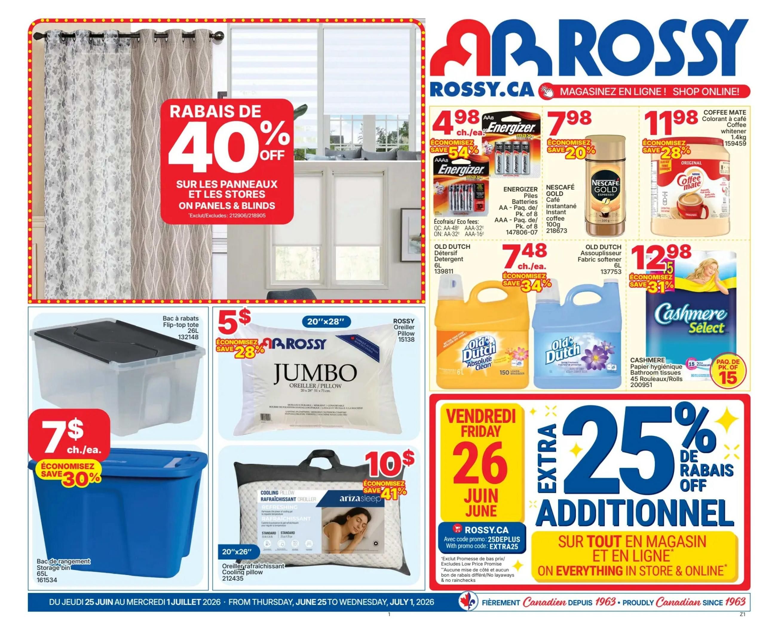 Rossy Weekly Flyer Specials page 1 features a 40% off sale on panels and blinds. Featured products include Energizer AA/AAA batteries for $4.98 with a 54% saving, Nescafé Gold Espresso coffee for $7.98 with a 20% saving, and Coffee Mate Original Coffee Whitener (1.4kg) for $11.98 with a 28% saving. Also available are Old Dutch Detergent (6L) for $7.48 with a 34% saving, and Old Dutch Fabric Softener (6L) for $12.98 with a 31% saving. Storage bins are on sale: a 26L flip-top tote bin for $5 and a 65L storage bin for $7, with 30% off the latter. A Jumbo Oreiller/Pillow (20'x28') is $5, and an Ariza Sleep Cooling Pillow (20'x26') is $10 with a 41% saving. A special offer for Friday, June 26th, includes an extra 25% off everything in store and online with promo code 25DEPLUS, EXTRA25. The flyer is valid from June 25th to July 1st, 2026.
