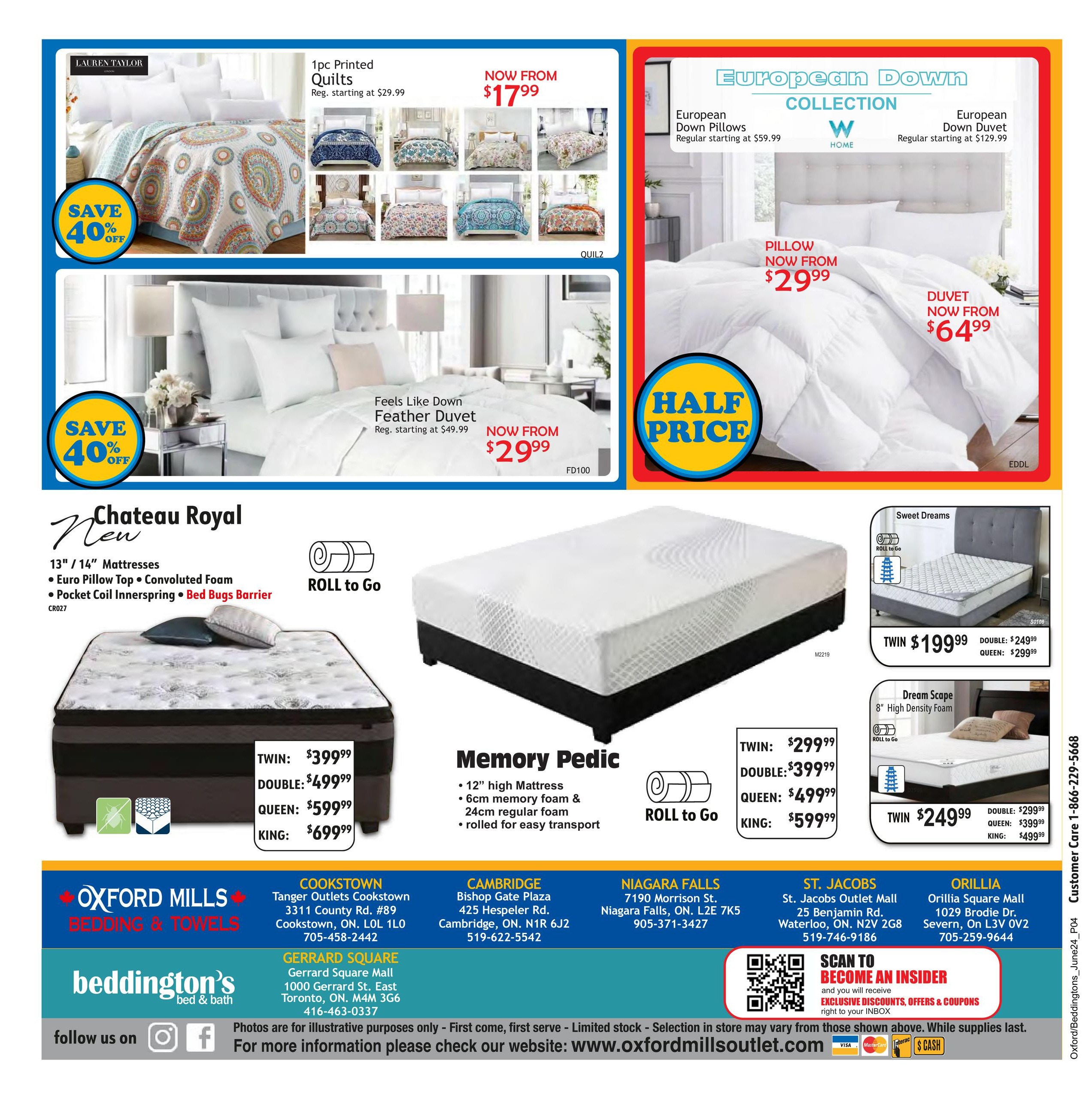 Beddington's flyer specials page 4 features a variety of bedding and mattress deals. Top section showcases Lauren Taylor 1pc Printed Quilts, now from $17.99, with a 40% off savings. Also featured is the European Down Collection with European Down Pillows starting at $29.99 and European Down Duvets starting at $64.99, both half price. The middle section highlights the new Chateau Royal 13'/14' Mattresses with features like Euro Pillow Top, Convoluted Foam, Pocket Coil Innerspring, and Bed Bugs Barrier, available in Twin for $399.99, Double for $499.99, Queen for $599.99, and King for $699.99. Next to it, the 'Feels Like Down' Feather Duvet is now from $29.99, regular starting at $49.99. The 'Memory Pedic' mattress, a 12' high mattress with 6cm memory foam and 24cm regular foam, rolled for easy transport, is available in Twin for $299.99, Double for $399.99, Queen for $499.99, and King for $599.99. The 'Sweet Dreams' mattress is $199.99 for Twin, $249.99 for Double, and $299.99 for Queen. The 'Dream Scape' 8' High Density Foam mattress is $249.99 for Twin, $299.99 for Double, $399.99 for Queen, and $499.99 for King. The bottom of the page lists store locations for Oxford Mills Bedding & Towels and Beddington's Bed & Bath in Cookstown, Cambridge, Niagara Falls, St. Jacobs, and Orillia. A QR code invites customers to scan to become an insider for exclusive discounts, offers, and coupons. Payment options include Visa, MasterCard, Interac, and Cash. The flyer is valid from June 24 to July 21, 2026.