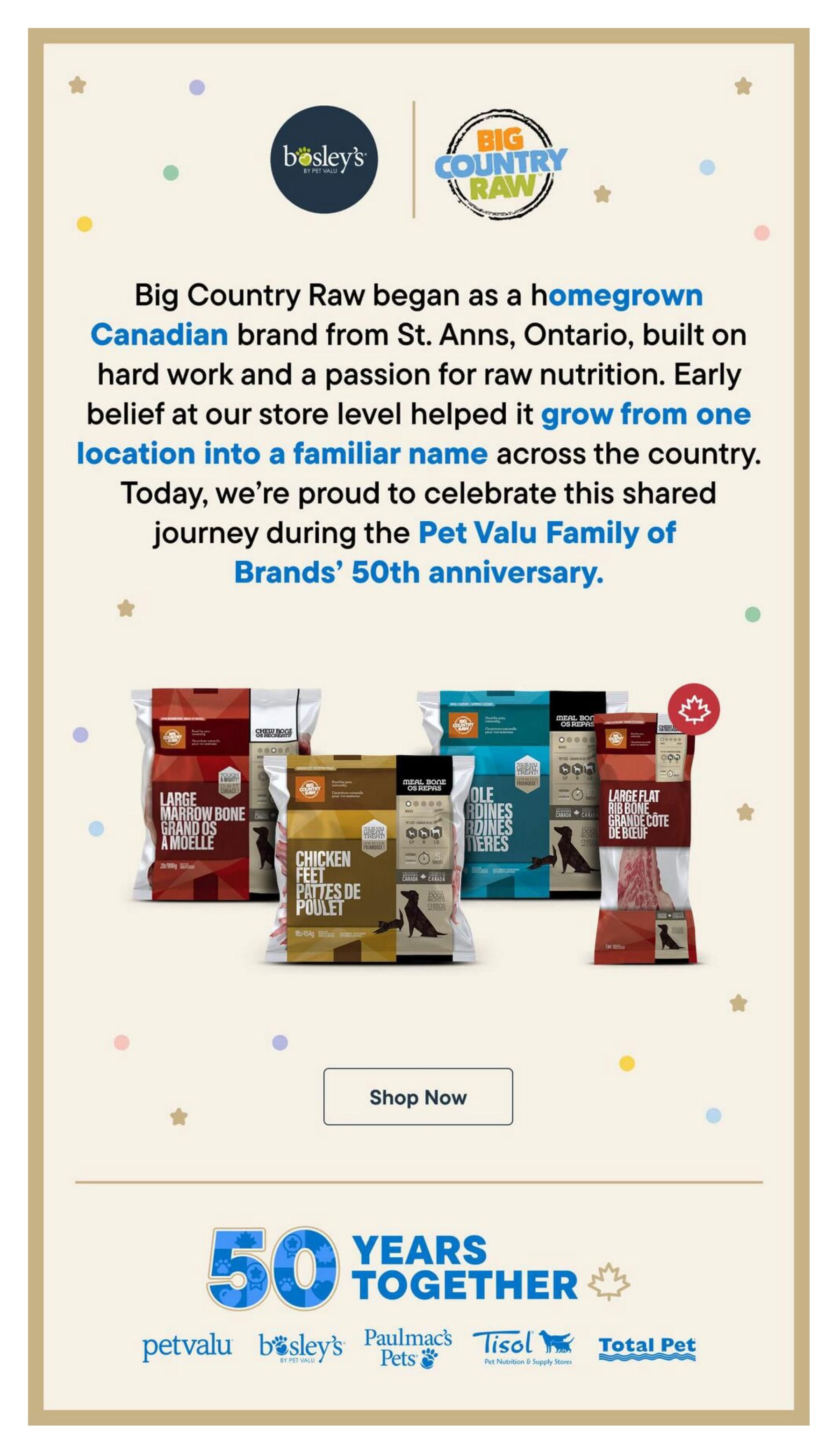 Bosley's flyer page celebrating the 50th anniversary of the Pet Valu Family of Brands, featuring Big Country Raw products. The page highlights the Canadian origins of Big Country Raw from St. Anns, Ontario. Featured products include Big Country Raw Large Marrow Bone, Chicken Feet, Meal Bone, and Large Flat Rib Bone. A 'Shop Now' button is visible. The bottom of the page displays '50 Years Together' with logos for Pet Valu, Bosley's, Paulmac's Pets, Tisol, and Total Pet.