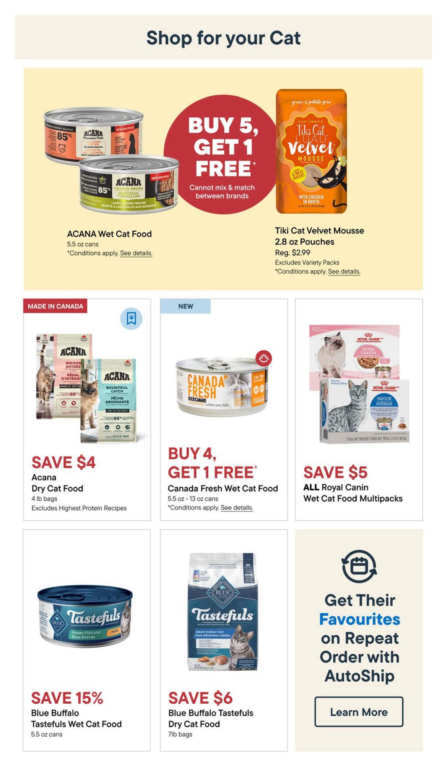 Pet Valu flyer specials page 6, featuring cat food deals. Top section: Buy 5, Get 1 Free on ACANA Wet Cat Food (5.5 oz cans). Also, Tiki Cat Velvet Mousse (2.8 oz pouches) is on sale for $2.99, excluding variety packs. Middle section: Save $4 on Acana Dry Cat Food (4 lb bags), excluding Highest Protein recipes. Buy 4, Get 1 Free on Canada Fresh Wet Cat Food (5.5 oz - 13 oz cans). Save $5 on ALL Royal Canin Wet Cat Food Multipacks. Bottom section: Save 15% on Blue Buffalo Tastefuls Wet Cat Food (5.5 oz cans). Save $6 on Blue Buffalo Tastefuls Dry Cat Food (7lb bags). The right side promotes 'Get Their Favourites on Repeat Order with AutoShip' with a 'Learn More' button.