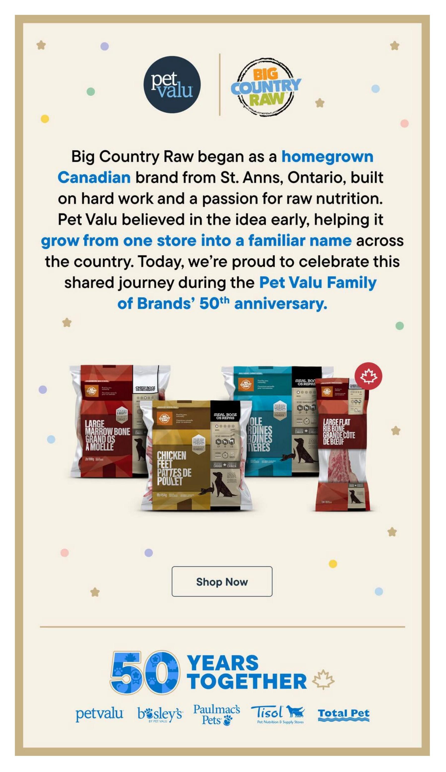 Pet Valu flyer page celebrating 50 Years Together with Big Country Raw, a homegrown Canadian brand from St. Anns, Ontario, known for raw nutrition. The page features images of Big Country Raw products including Large Marrow Bone, Chicken Feet, Meal Bone, and Large Flat Rib Bone. A 'Shop Now' button is visible. The bottom of the page displays logos for Pet Valu, Bosley's, Paulmac's Pets, Tisol, and Total Pet, commemorating 50 years of partnership.