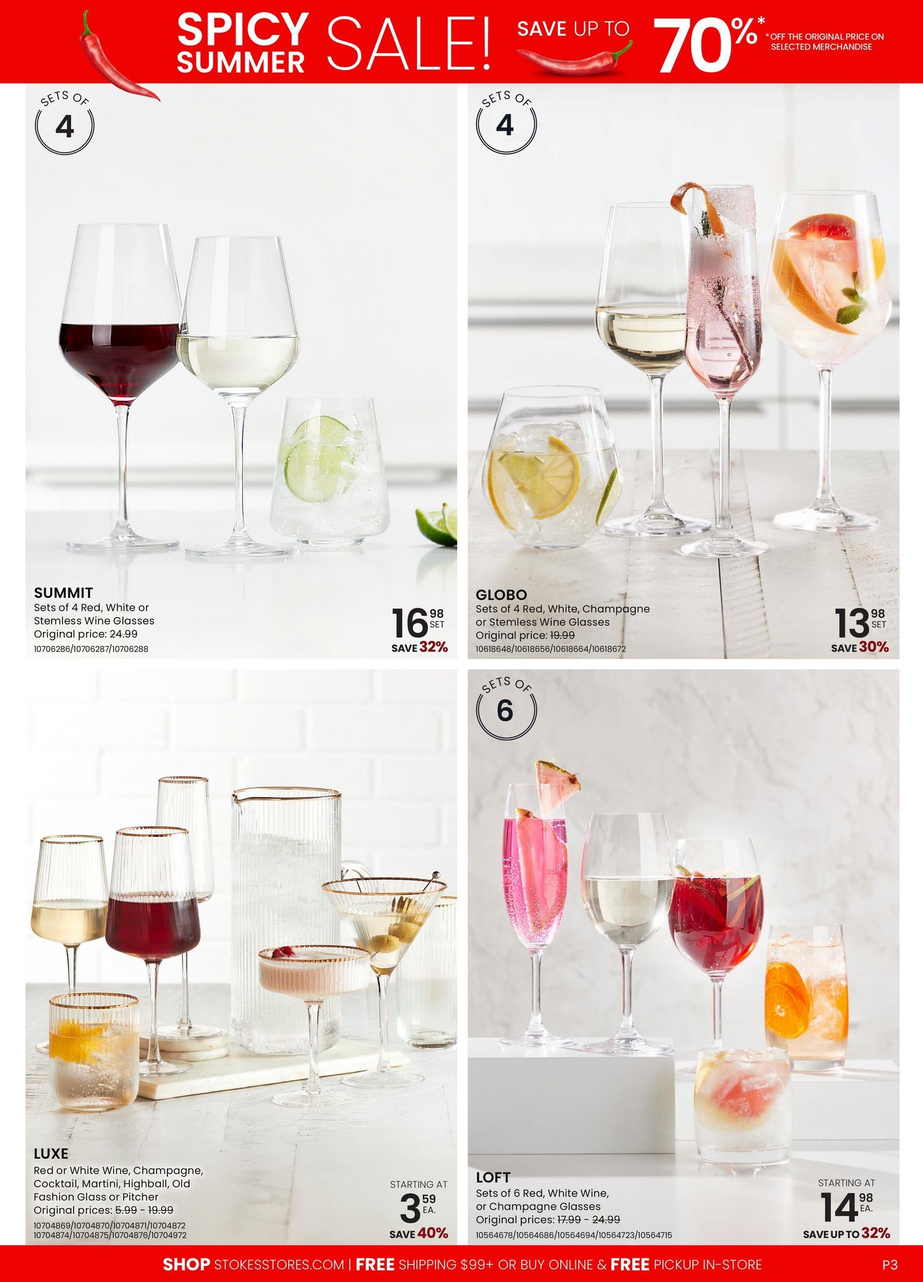 Stokes flyer page 3 featuring a Spicy Summer Sale with up to 70% off. The page showcases various glassware sets. The Summit collection offers sets of 4 Red, White, or Stemless Wine Glasses for $16.98 per set, a 32% saving. The Globo collection includes sets of 4 Red, White, Champagne, or Stemless Wine Glasses, priced at $13.98 per set with a 30% discount. The Luxe collection features individual Red or White Wine, Champagne, Cocktail, Martini, Highball, Old Fashion glasses, or a Pitcher, starting at $3.59 each, with savings of 40%. The Loft collection presents sets of 6 Red, White Wine, or Champagne Glasses, starting at $14.98 per set, with savings up to 32%. The flyer also promotes free shipping on orders over $99 and free in-store pickup.
