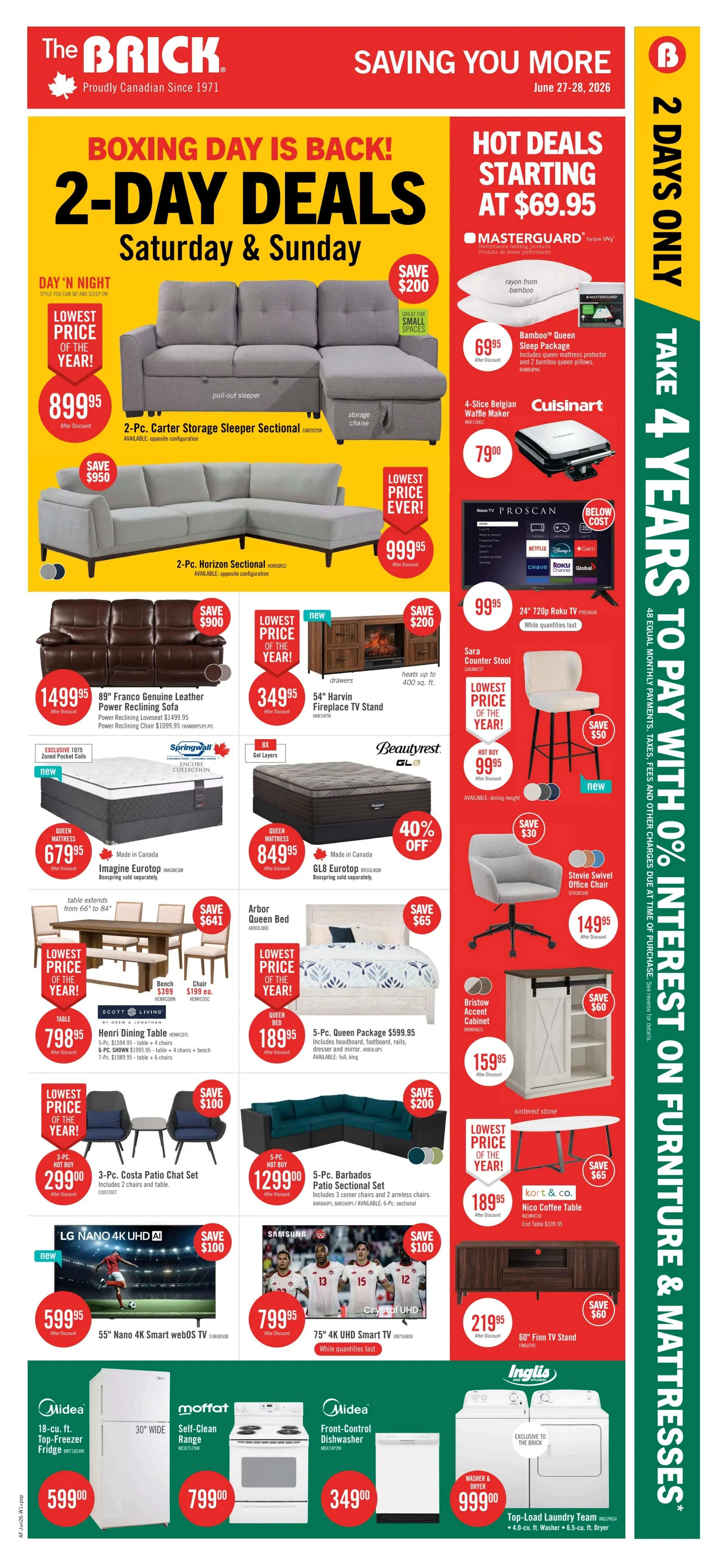 The Brick flyer, page 1 of 23, featuring Boxing Week 2-Day Deals for Saturday & Sunday. Highlights include a 2-Pc. Carter Storage Sleeper Sectional for $899.95 (save $200), a 2-Pc. Horizon Sectional for $999.95 (save $950), and a 4-Slice Belgian Waffle Maker for $79.00. Also featured are a 54' Harvin Fireplace TV Stand for $349.95 (save $200), a 55' Nano 4K Smart WebOS TV for $599.95 (save $100), and a 75' 4K UHD Smart TV for $799.95 (save $100). Bedroom sets include a 5-Pc. Queen Package for $599.95 and a Queen Mattress Imagine Eurotop for $679.95. Dining sets include a Henri Dining Table 5-Pc. for $798.95. Outdoor furniture includes a 3-Pc. Costa Patio Chat Set for $299.00 and a 5-Pc. Barbados Patio Sectional Set for $1299.00 (save $200). Other deals include a Sara Counter Stool for $99.95 (save $50), a Stevie Swivel Office Chair for $149.95 (save $30), a Bristow Accent Cabinet for $159.95 (save $60), and a Kort & Co. Nice Coffee Table for $189.95 (save $65). Appliances on sale are an 18 cu. ft. Midea Fridge for $599.00, a Moffat Self-Clean Range for $799.00, a Midea Front-Control Dishwasher for $349.00, and a Top-Load Laundry Team Washer & Dryer for $999.00. Special financing offer: Take 4 years to pay with 0% interest on furniture & mattresses with 48 equal monthly payments, taxes, fees and other charges due at time of purchase.