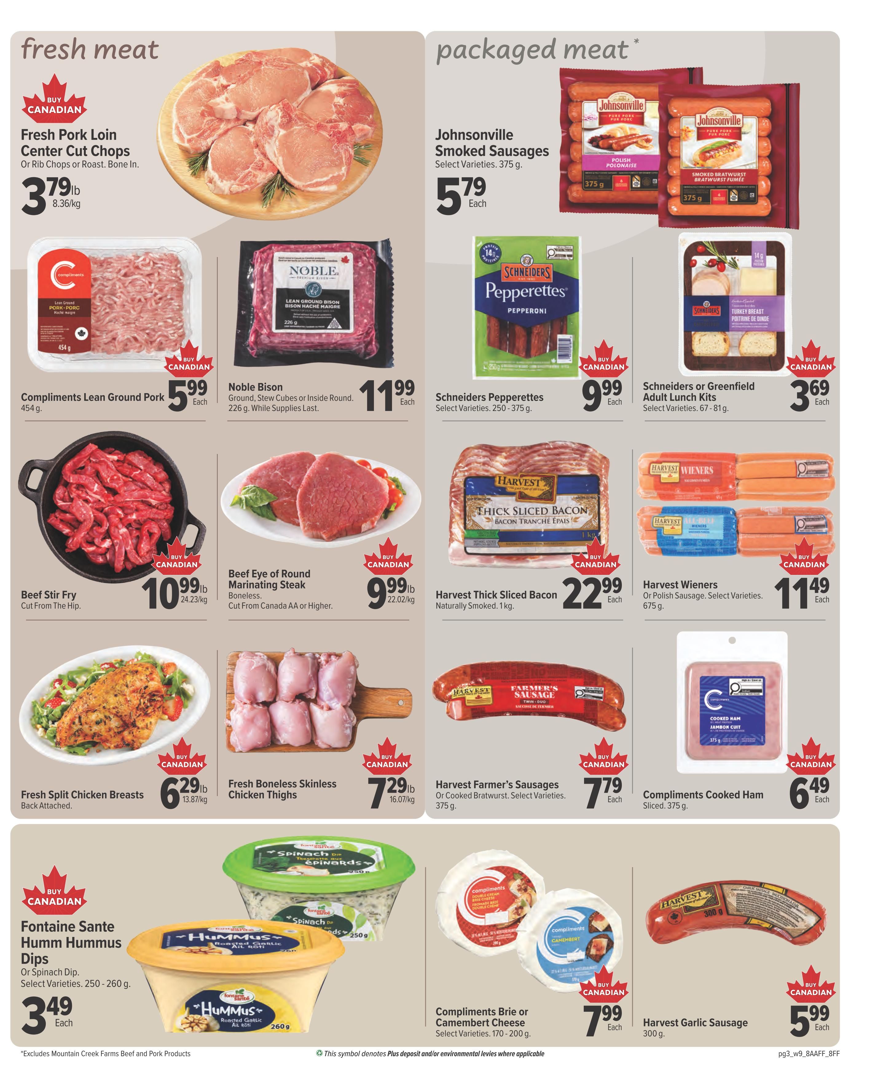 Family Foods weekly flyer specials page 3 features fresh meat and packaged meat deals. Fresh meat includes Pork Loin Center Cut Chops at $3.79/lb, Compliments Lean Ground Pork for $5.99 each (454g), Noble Bison Ground, Stew Cubes or Inside Round for $11.99 each (226g), Beef Stir Fry cut from the hip for $10.99/lb, Beef Eye of Round Marinating Steak boneless, cut from Canada AA or higher for $9.99/lb, Fresh Split Chicken Breasts back attached for $6.29/lb, and Fresh Boneless Skinless Chicken Thighs for $7.29/lb. Packaged meat offers include Johnsonville Smoked Sausages select varieties for $5.79 each (375g), Schneiders Pepperettes select varieties for $9.99 each (250-375g), Schriders or Greenfield Adult Lunch Kits select varieties for $3.69 each (67-81g), Harvest Thick Sliced Bacon naturally smoked for $22.99 each (1kg), Harvest Wieners or Polish Sausage select varieties for $11.49 each (675g), Harvest Farmer's Sausages or Cooked Bratwurst select varieties for $7.79 each (375g), Compliments Cooked Ham sliced for $6.49 each (375g), Fontaine Sante Hummm Hummus Dips or Spinach Dip select varieties for $3.49 each (250-260g), Compliments Brie or Camembert Cheese select varieties for $7.99 each (170-200g), and Harvest Garlic Sausage for $5.99 each (300g). All featured meat products are Buy Canadian. A symbol indicates plus deposit and/or environmental levies where applicable.
