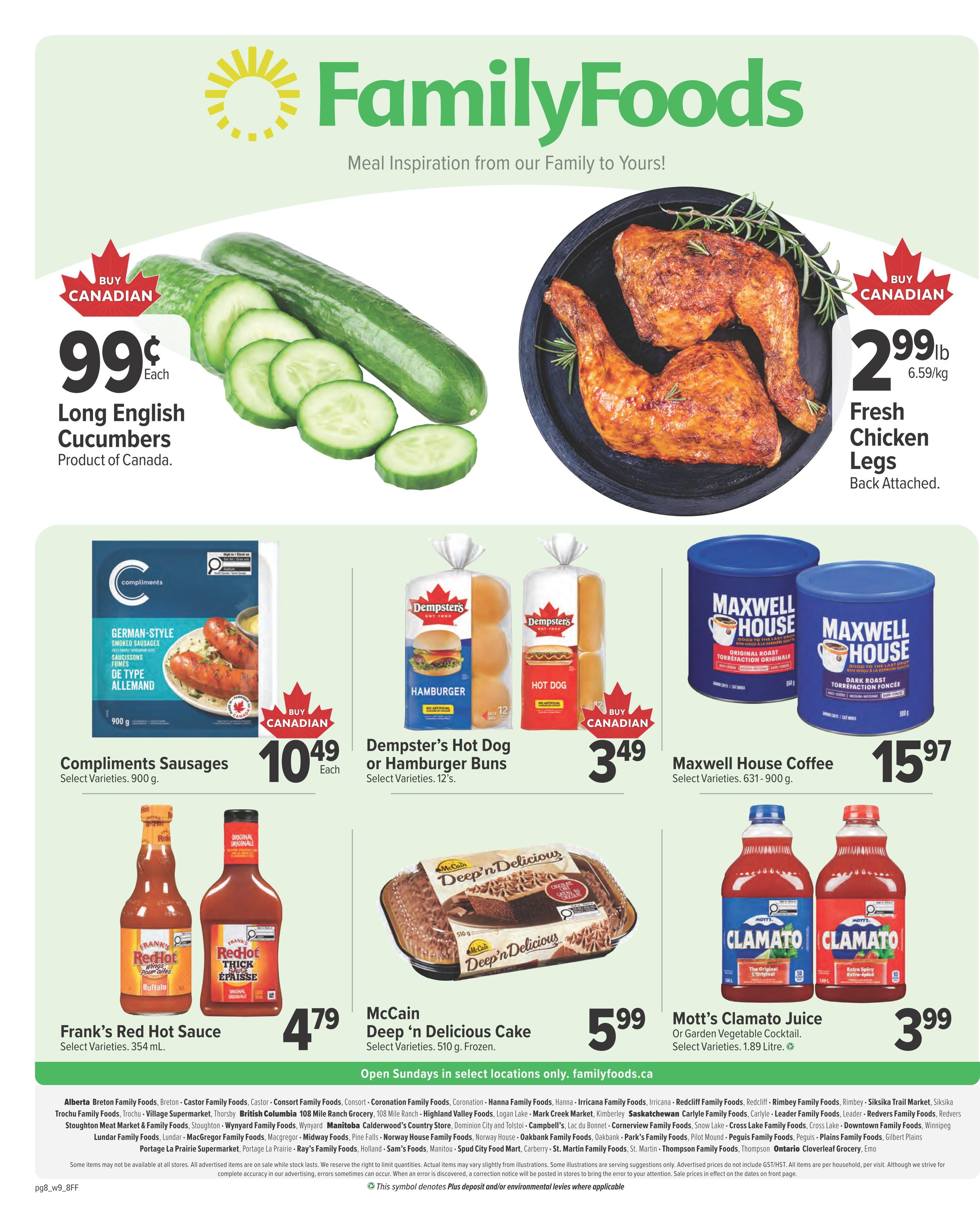 Family Foods weekly flyer specials page 8 features Long English Cucumbers for $0.99 each, Buy Canadian Fresh Chicken Legs back attached for $2.99/lb, Compliments German-Style Smoked Sausages for $10.49 each, Dempster's Hot Dog or Hamburger Buns for $3.49, Maxwell House Coffee for $15.97, Frank's Red Hot Sauce for $4.79, McCain Deep 'n Delicious Cake for $5.99, and Mott's Clamato Juice or Garden Vegetable Cocktail for $3.99. The flyer also lists store locations and mentions that some items may not be available at all stores and that all advertised items are on sale while stock lasts.