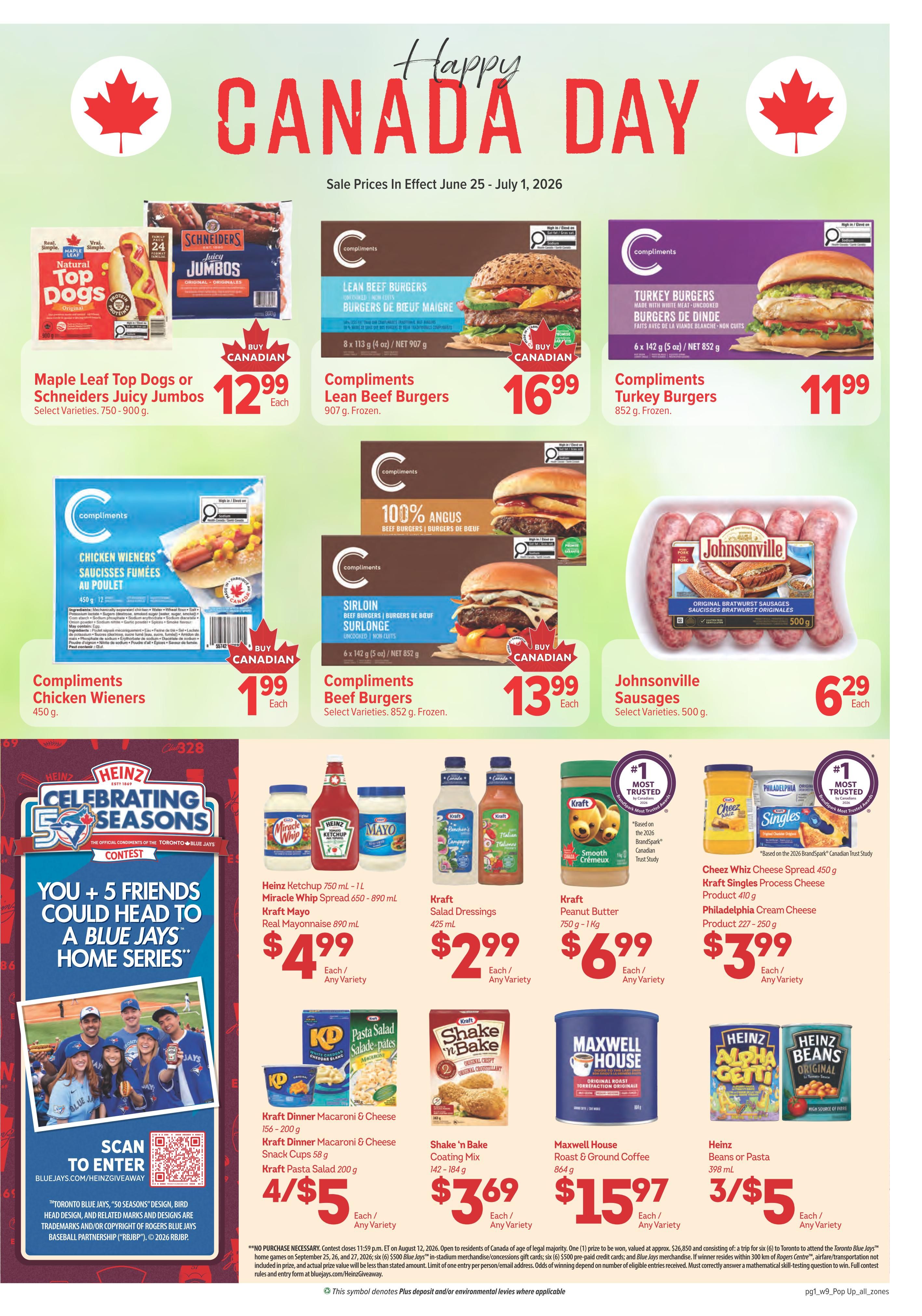 Family Foods Weekly Flyer Specials, Page 9. Celebrate Canada Day with sale prices from June 25 to July 1, 2026. Featured products include Maple Leaf Top Dogs or Schneiders Juicy Jumbos for $12.99 each, Compliments Lean Beef Burgers for $16.99, Compliments Turkey Burgers for $11.99, Compliments Chicken Wieners for $1.99 each, Compliments Beef Burgers for $13.99, and Johnsonville Sausages for $6.29 each. Also available are Compliments 100% Angus Beef Burgers. Below, find Heinz Ketchup 750 mL, Miracle Whip Spread 650-890 mL, and Kraft Mayo Real Mayonnaise 890 mL for $4.99 each. Kraft Salad Dressings 425 mL are $2.99 each. Kraft Peanut Butter 750 g - 1 kg is $6.99 each. Cheez Whiz Cheese Spread 450 g and Kraft Singles Process Cheese Product 410 g are $3.99 each. Kraft Dinner Macaroni & Cheese 156-200 g, Kraft Dinner Macaroni & Cheese Snack Cups 58 g, and Kraft Pasta Salad 200 g are available as 4 for $5. Shake 'n Bake Coating Mix 142-184 g is $3.69 each. Maxwell House Roast & Ground Coffee 864 g is $15.97. Heinz Beans or Pasta 398 mL are 3 for $5. The page also features a 'You + 5 Friends Could Head to a Blue Jays Home Series' contest with a QR code to scan to enter at bluejays.com/heinzgiveaway.