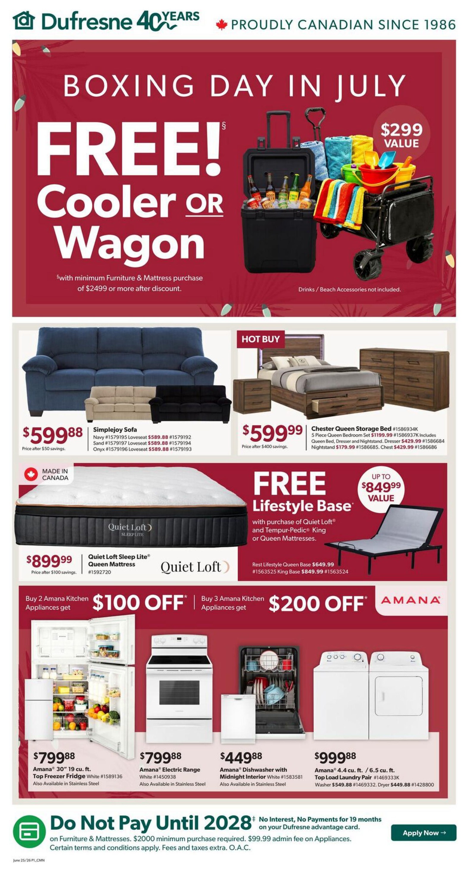 Dufresne Furniture flyer featuring 'Boxing Day in July' with a 'FREE! Cooler OR Wagon' offer with a minimum furniture & mattress purchase of $2499 or more after discount. The offer has a $299 value and drinks/beach accessories are not included. Hot Buy: SimpleJoy Sofa available in Navy, Sand, or Onyx for $599.88, priced after $50 savings. Also featured is the Chester Queen Storage Bed for $599.99, priced after $400 savings, which includes a Queen Bed, Dresser and Nightstand. Quiet Loft Sleep Lite Queen Mattress is available for $899.99, priced after $100 savings. Get a FREE Lifestyle Base with the purchase of a Quiet Loft or Tempur-Pedic King or Queen Mattress, with a value up to $849.99. Special offers on Amana kitchen appliances: Buy 2 Amana kitchen appliances and get $100 off, or buy 3 and get $200 off. Featured appliances include the Amana 30' 19 cu. ft. Top Freezer Fridge in White for $799.88, also available in Stainless Steel. The Amana Electric Range in White is $799.88, also available in Stainless Steel. The Amana Dishwasher with Midnight Interior in White is $449.88, also available in Stainless Steel. The Amana 4.4 cu. ft. / 6.5 cu. ft. Top Load Laundry Pair (Washer and Dryer) is $999.88. The flyer also highlights 'Do Not Pay Until 2028' with no interest, no payments for 19 months on Furniture & Mattresses with a $2000 minimum purchase required, plus a $99.99 admin fee on Appliances. Certain terms and conditions apply. Fees and taxes extra. O.A.C. An 'Apply Now' button is visible.