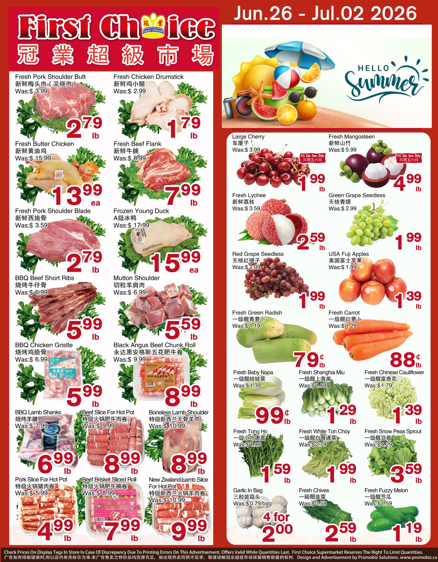 First Choice Supermarket weekly flyer specials from June 26 to July 2, 2026. Featured items include Fresh Pork Shoulder Butt for $2.79/lb, Fresh Chicken Drumstick for $1.79/lb, Fresh Butter Chicken for $13.99 each, Fresh Beef Flank for $7.99/lb, Fresh Pork Shoulder Blade for $2.79/lb, Frozen Young Duck for $15.99 each, BBQ Beef Short Ribs for $5.99/lb, and Mutton Shoulder for $5.59/lb. Also available are BBQ Chicken Gristle for $5.99/lb, Black Angus Beef Chunk Roll for $8.99/lb, BBQ Lamb Shanks for $6.99/lb, Beef Slice for Hot Pot for $8.99/lb, Boneless Lamb Shoulder for $8.99/lb, Pork Slice for Hot Pot for $4.99/lb, Beef Brisket Sliced Roll for $7.99/lb, and New Zealand Lamb Slice for Hot Pot for $9.99/lb. Fruit specials include Large Cherry for $1.99/lb, Fresh Mangosteen for $4.99/lb, Fresh Lychee for $2.59/lb, Green Grape Seedless for $1.99/lb, Red Grape Seedless for $1.99/lb, and USA Fuji Apples for $1.39/lb. Vegetable deals feature Fresh Green Radish for $0.79/lb, Fresh Carrot for $0.88/lb, Fresh Baby Napa for $0.99/lb, Fresh Shanghai Miu for $1.29/lb, Fresh Chinese Cauliflower for $1.39/lb, Fresh Tong Ho for $1.59/lb, Fresh White Ton Choy for $1.99/lb, Fresh Snow Peas Sprout for $3.59/lb, Garlic in Bag for 4 for $2.00, Fresh Chives for $2.59/lb, and Fresh Fuzzy Melon for $1.19/lb.