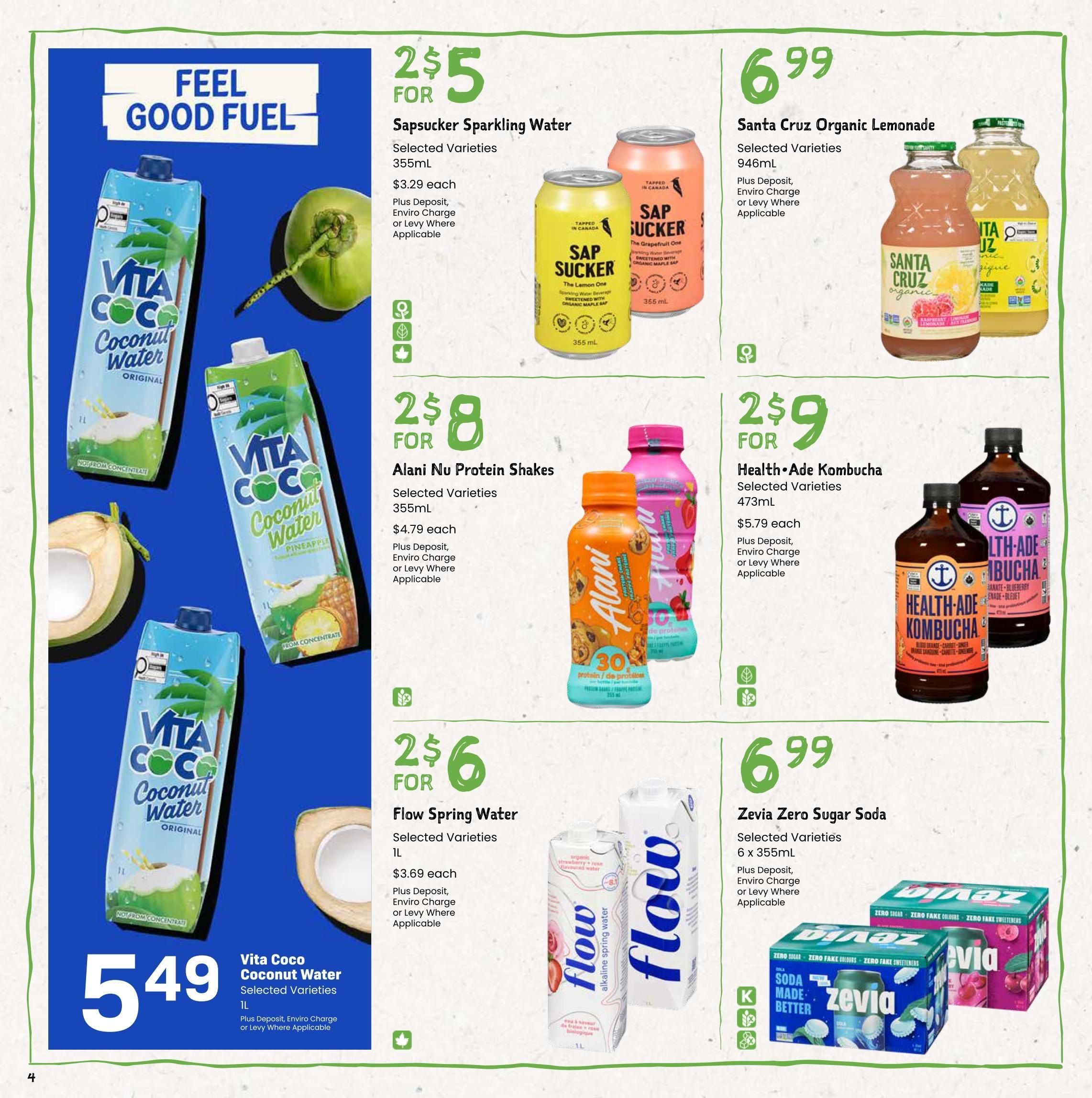 Freson Bros flyer page 4 features a 'Feel Good Fuel' section with various beverages. Vita Coco Coconut Water Original and Pineapple are on sale for $5.49 per 1L carton, plus applicable deposit. Sapsucker Sparkling Water, selected varieties, 355mL, is 2 for $5, with $3.29 each and plus deposit. Santa Cruz Organic Lemonade, selected varieties, 946mL, is $6.99, plus deposit. Alani Nu Protein Shakes, selected varieties, 355mL, are 2 for $8, with $4.79 each and plus deposit. Health-Ade Kombucha, selected varieties, 473mL, is 2 for $9, with $5.79 each and plus deposit. Flow Spring Water, selected varieties, 1L, is 2 for $6, with $3.69 each and plus deposit. Zevia Zero Sugar Soda, selected varieties, 6 x 355mL, is $6.99, plus deposit.